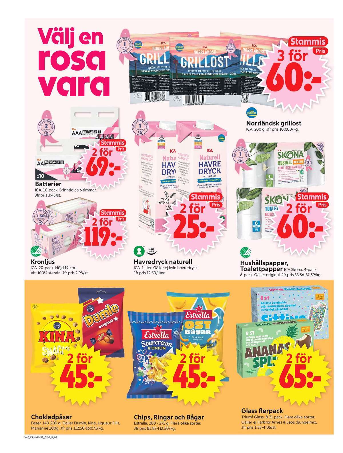 Se ICA Supermarket reklamblad för vecka 40 på Kampanjveckan.se. Se bra erbjudanden på många varor, t.ex. chokladkaka kina gul eller hushållspapper skona. Läs reklambladet här! Sida 8
