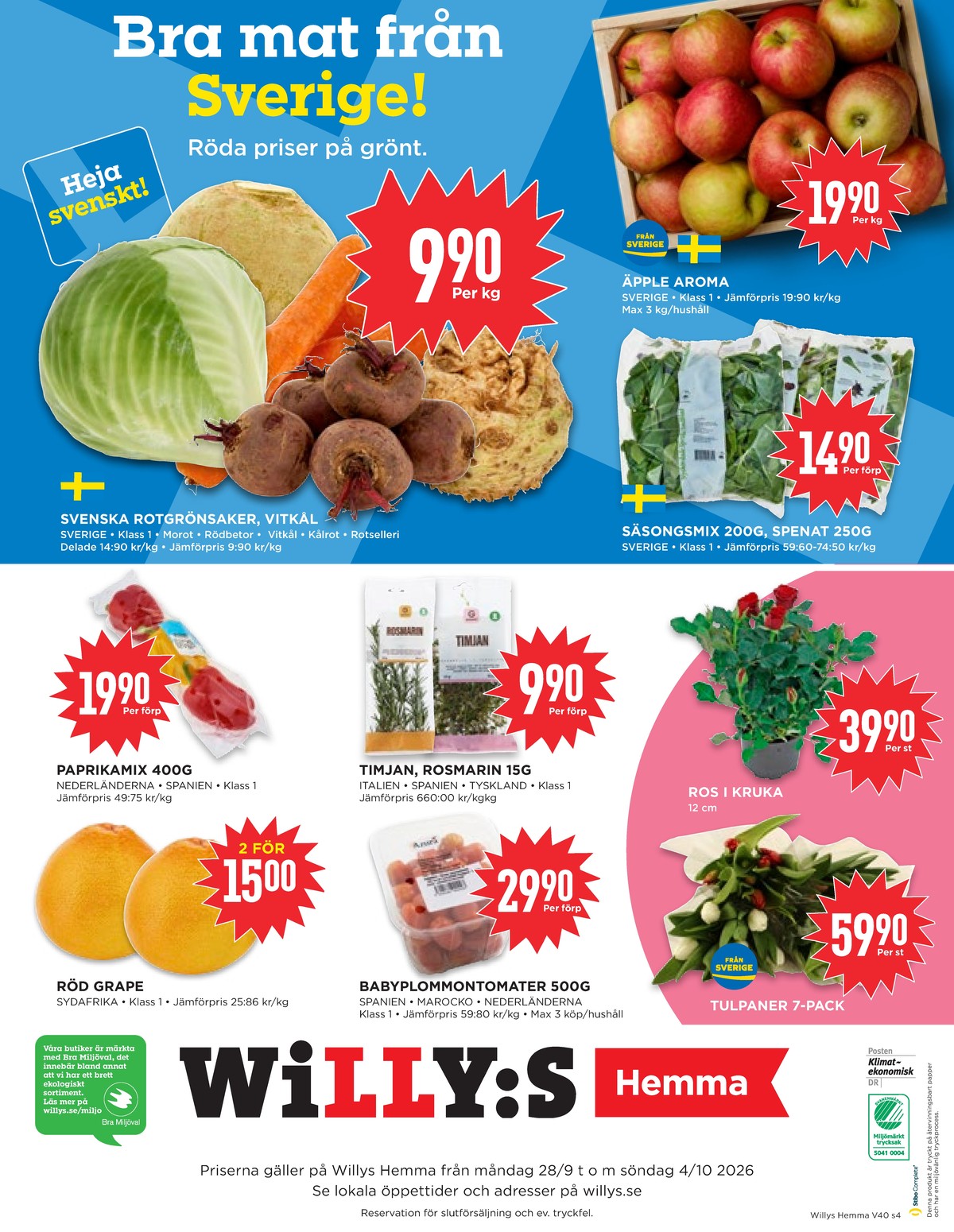Se WILLY:S hemma reklamblad för vecka 40 på Kampanjveckan.se. Se bra erbjudanden på många varor, t.ex. vitkål okänd eller Äpplen okänd. Läs reklambladet här! Sida 4
