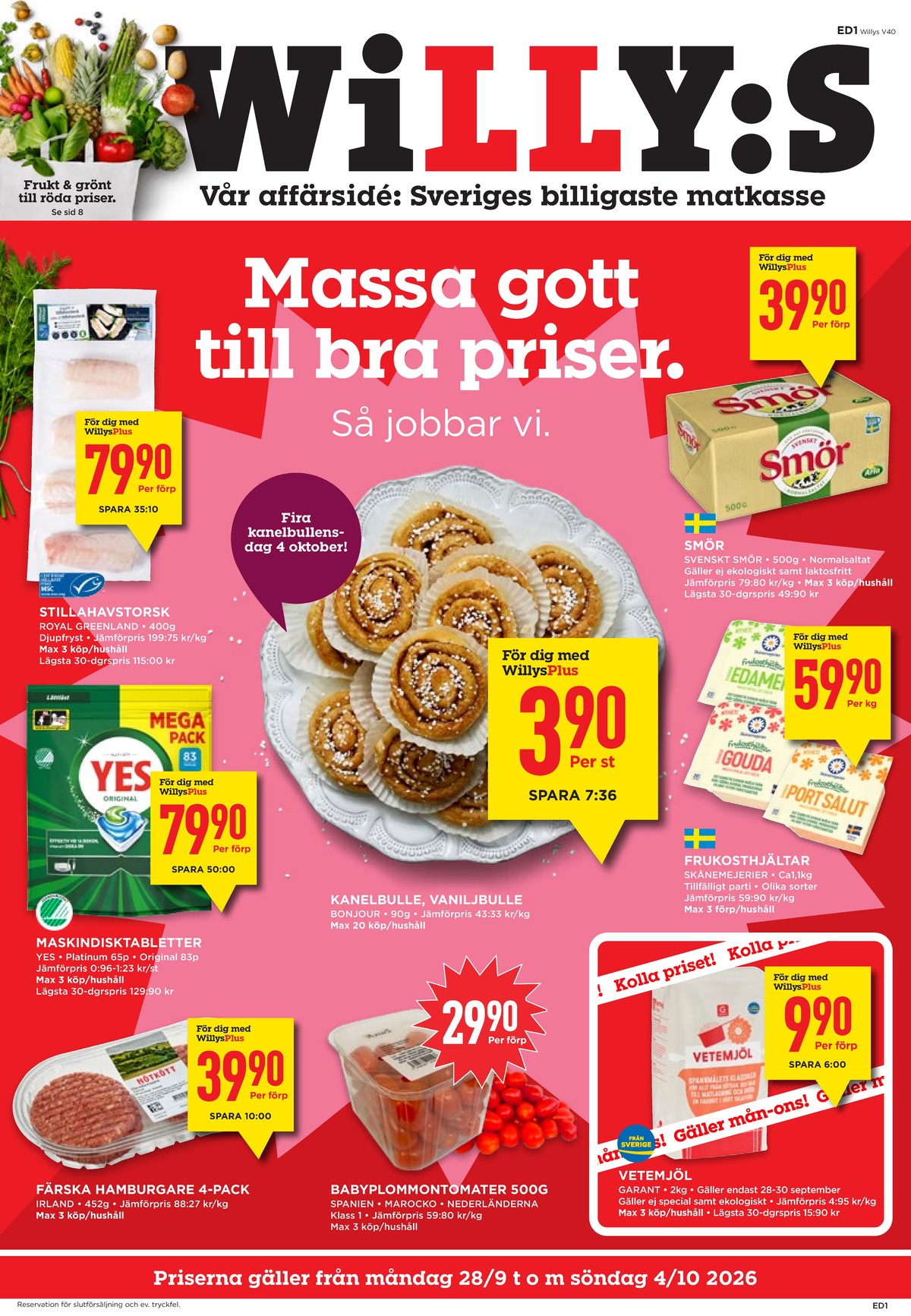 Se WILLY:S reklamblad för vecka 40 på Kampanjveckan.se. Se bra erbjudanden på många varor, t.ex. butiksbakat kaffebröd bonjour eller torskfilé royal foods. Läs reklambladet här! Sida 1
