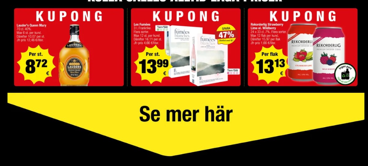 Se Calle reklamblad för vecka 40 på Kampanjveckan.se. Se bra erbjudanden på många varor, t.ex. whisky queen mary eller vit vin okänd. Läs reklambladet här! Sida 3
