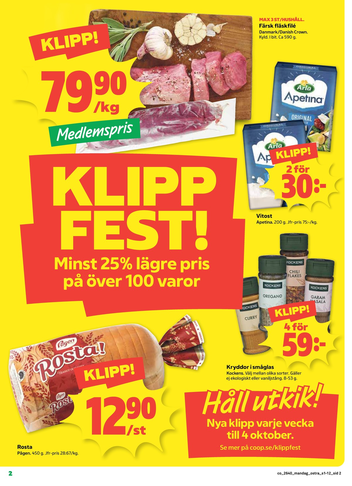 Se Coop reklamblad för vecka 40 på Kampanjveckan.se. Se bra erbjudanden på många varor, t.ex. salladsost apetina eller fläskfilé danish crown. Läs reklambladet här! Sida 2
