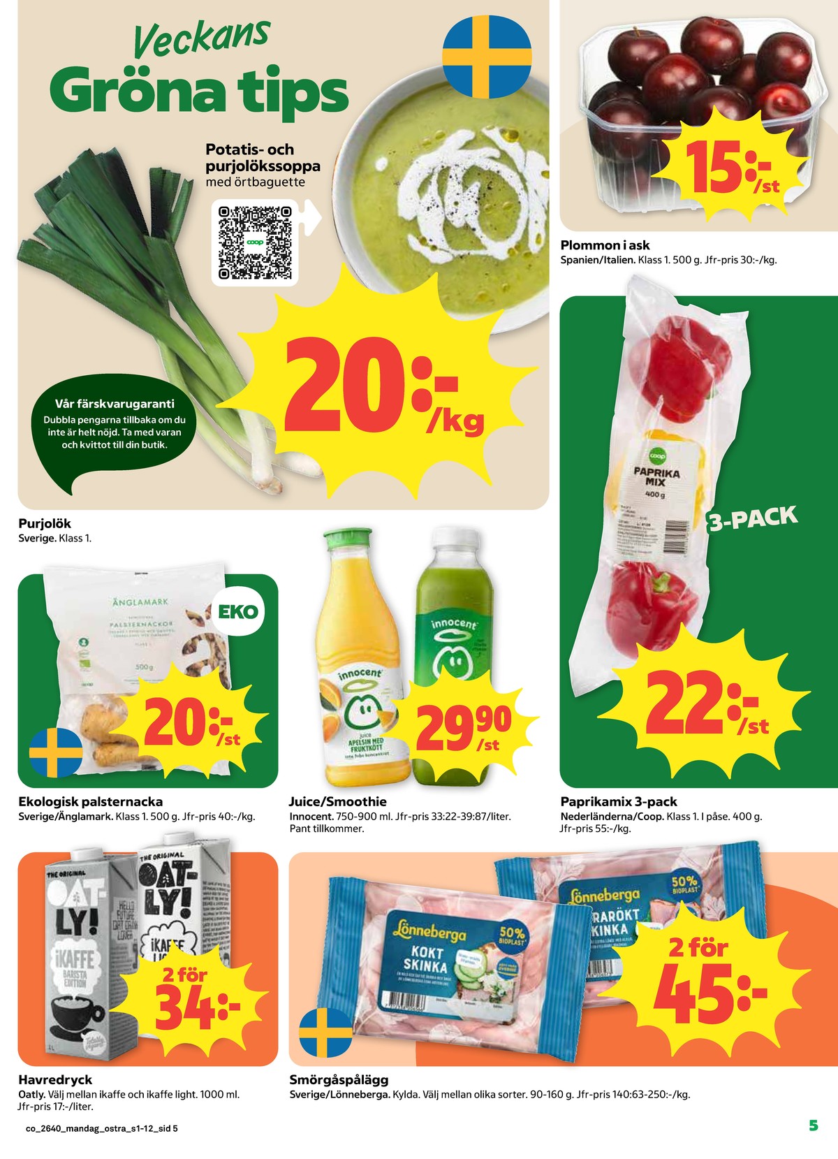Se Coop reklamblad för vecka 40 på Kampanjveckan.se. Se bra erbjudanden på många varor, t.ex. havredryck barista edition oatly ikaffe eller havredryck light oatly ikaffe. Läs reklambladet här! Sida 5

