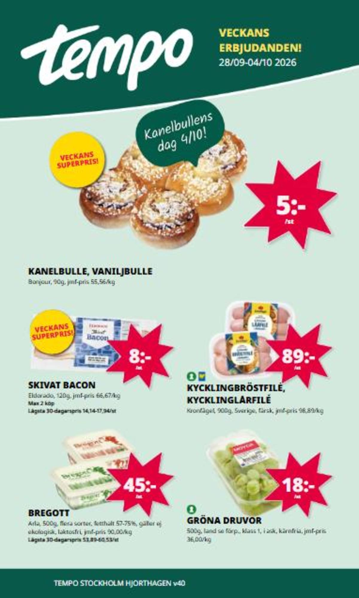 Se Tempo reklamblad för vecka 40 på Kampanjveckan.se. Se bra erbjudanden på många varor, t.ex. baconskivor eldorado eller andra varor. Läs reklambladet här! Sida 1