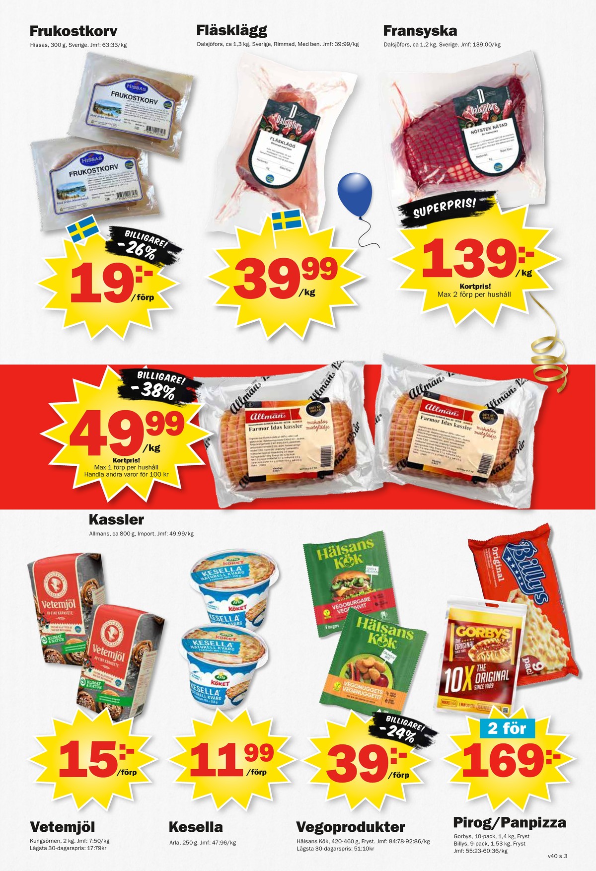 Se Pekås reklamblad för vecka 40 på Kampanjveckan.se. Se bra erbjudanden på många varor, t.ex. frukostkorv hissas eller andra varor. Läs reklambladet här! Sida 3