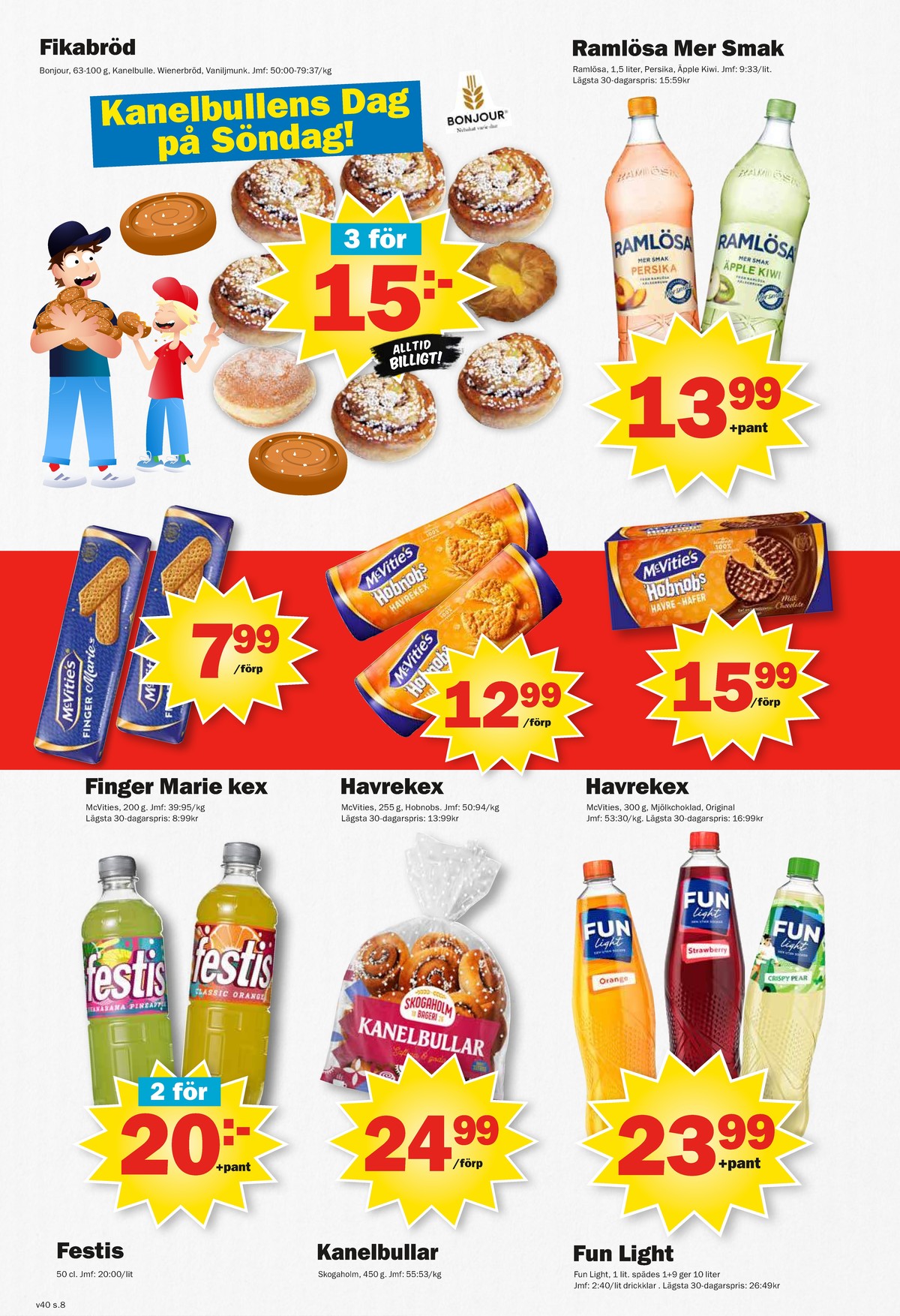 Se Pekås reklamblad för vecka 40 på Kampanjveckan.se. Se bra erbjudanden på många varor, t.ex. butiksbakat kaffebröd bonjour eller digestive choklat hobnobs. Läs reklambladet här! Sida 8
