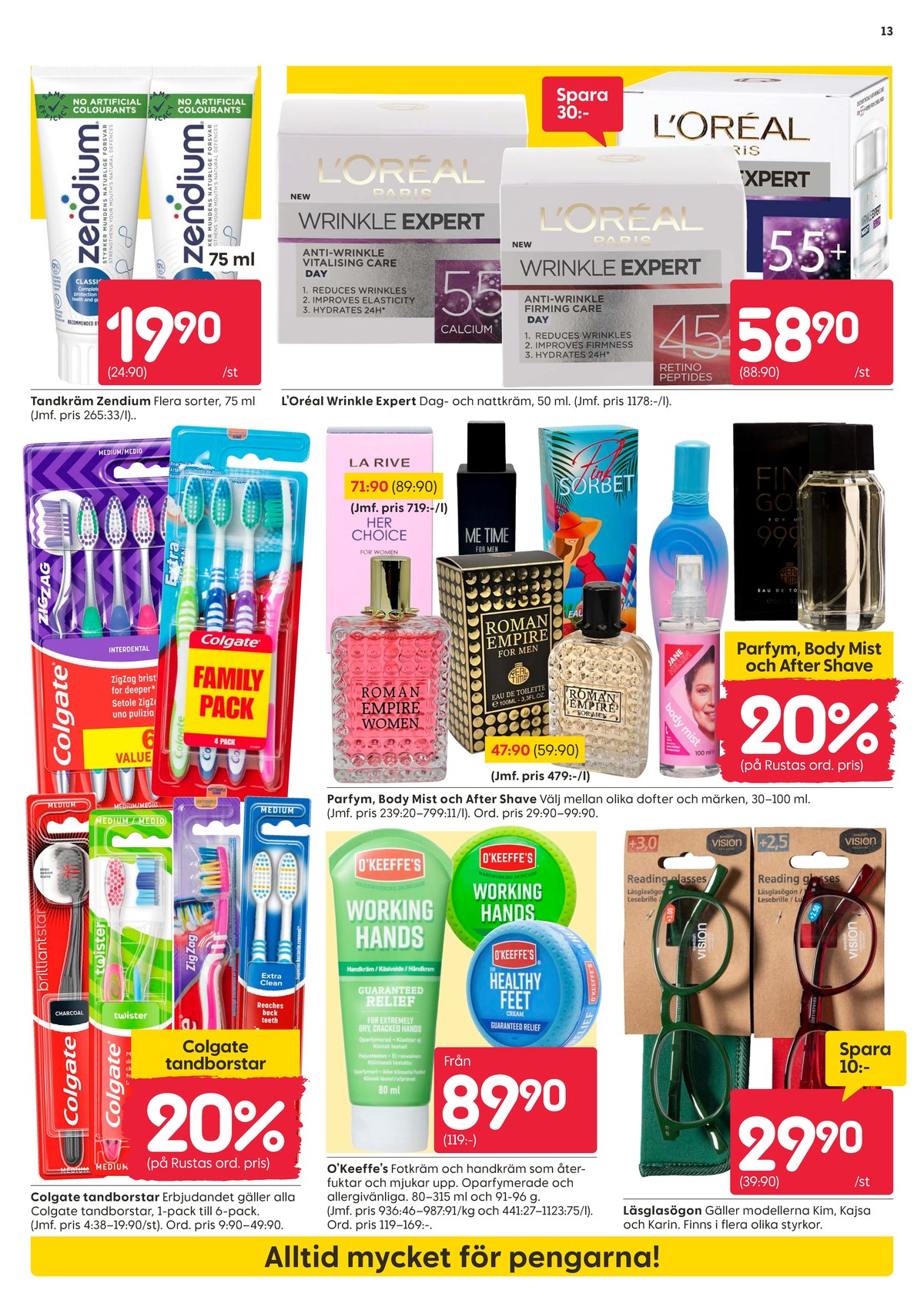 Se Rusta reklamblad för vecka 40 på Kampanjveckan.se. Se bra erbjudanden på många varor. Läs reklambladet här! Sida 13