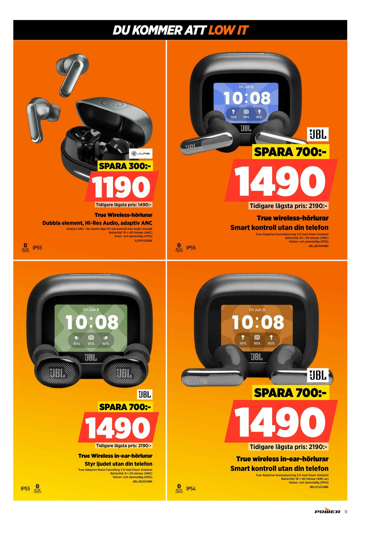 Se Power reklamblad för vecka 40 på Kampanjveckan.se. Se bra erbjudanden på många varor. Läs reklambladet här! Sida 11