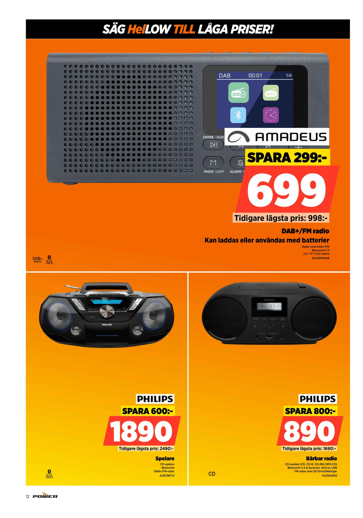 Se Power reklamblad för vecka 40 på Kampanjveckan.se. Se bra erbjudanden på många varor. Läs reklambladet här! Sida 12