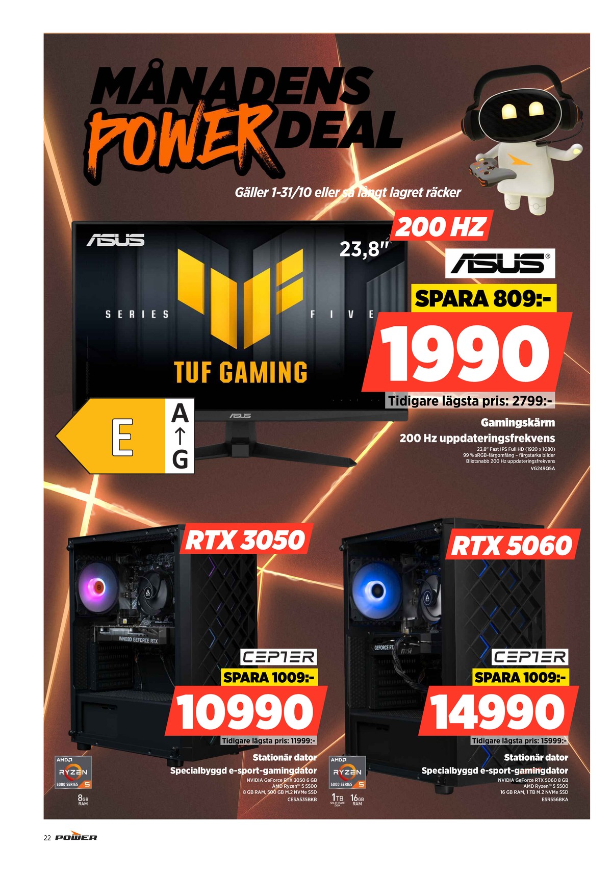 Se Power reklamblad för vecka 40 på Kampanjveckan.se. Se bra erbjudanden på många varor. Läs reklambladet här! Sida 22