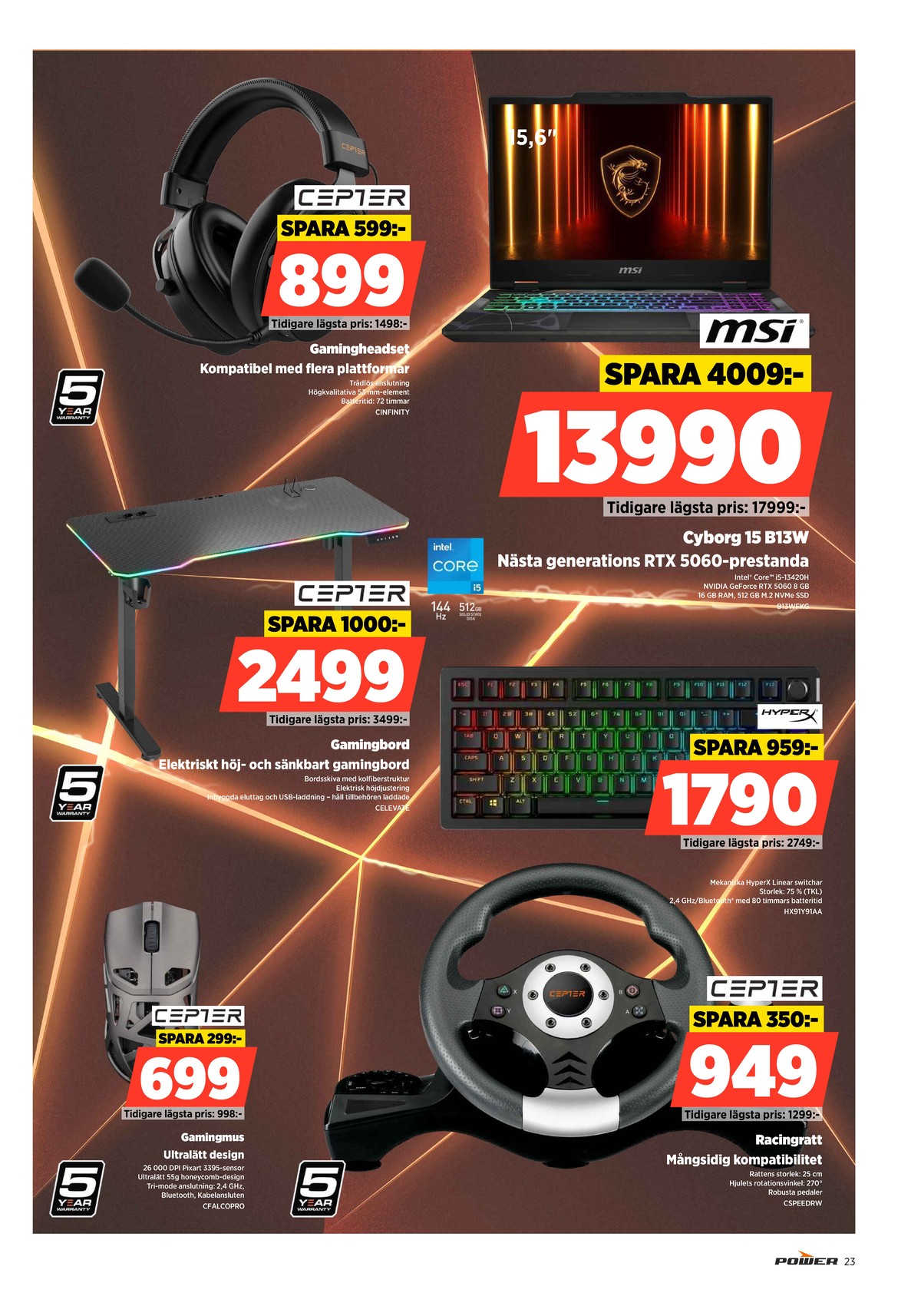 Se Power reklamblad för vecka 40 på Kampanjveckan.se. Se bra erbjudanden på många varor. Läs reklambladet här! Sida 23