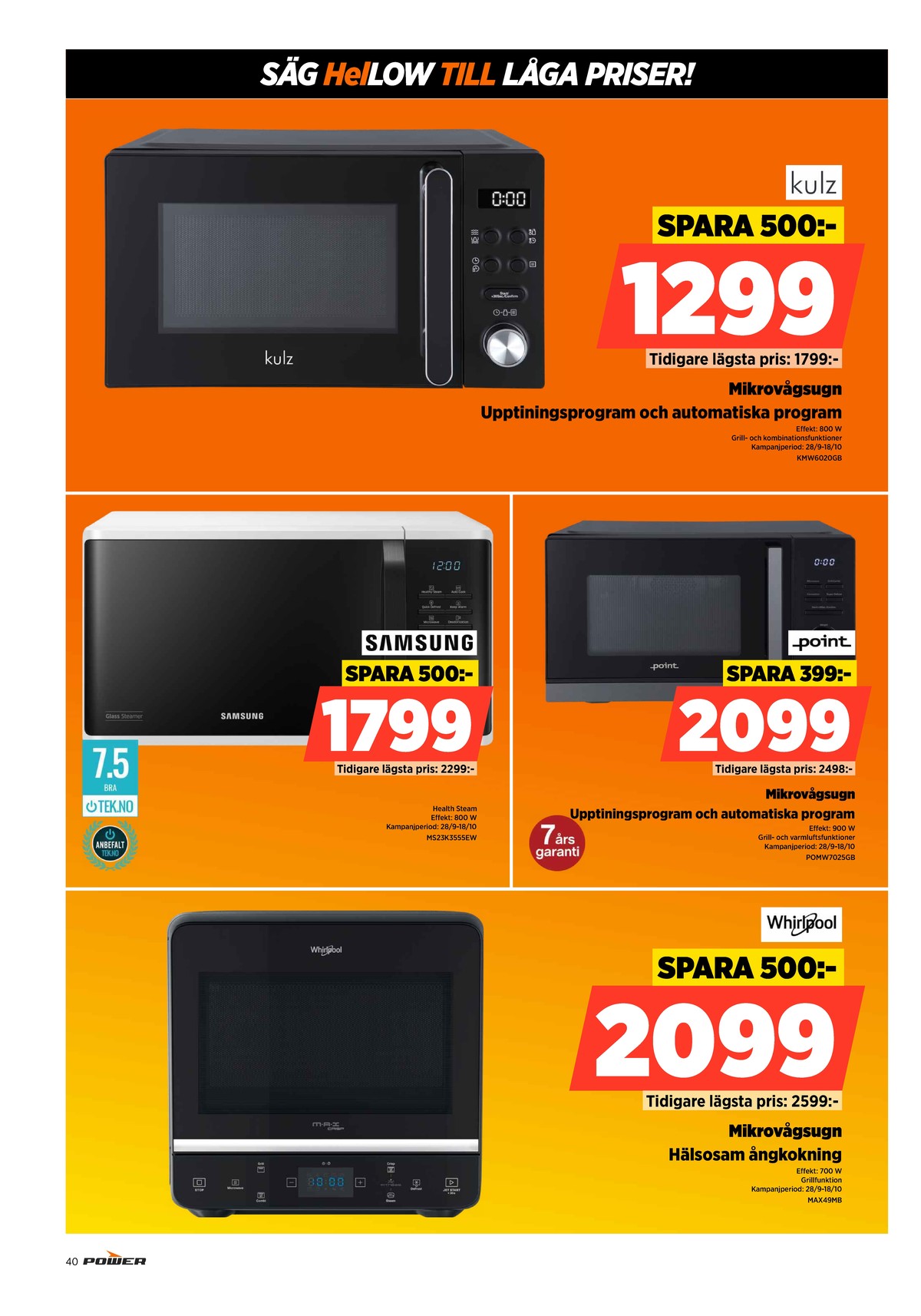 Se Power reklamblad för vecka 40 på Kampanjveckan.se. Se bra erbjudanden på många varor. Läs reklambladet här! Sida 40