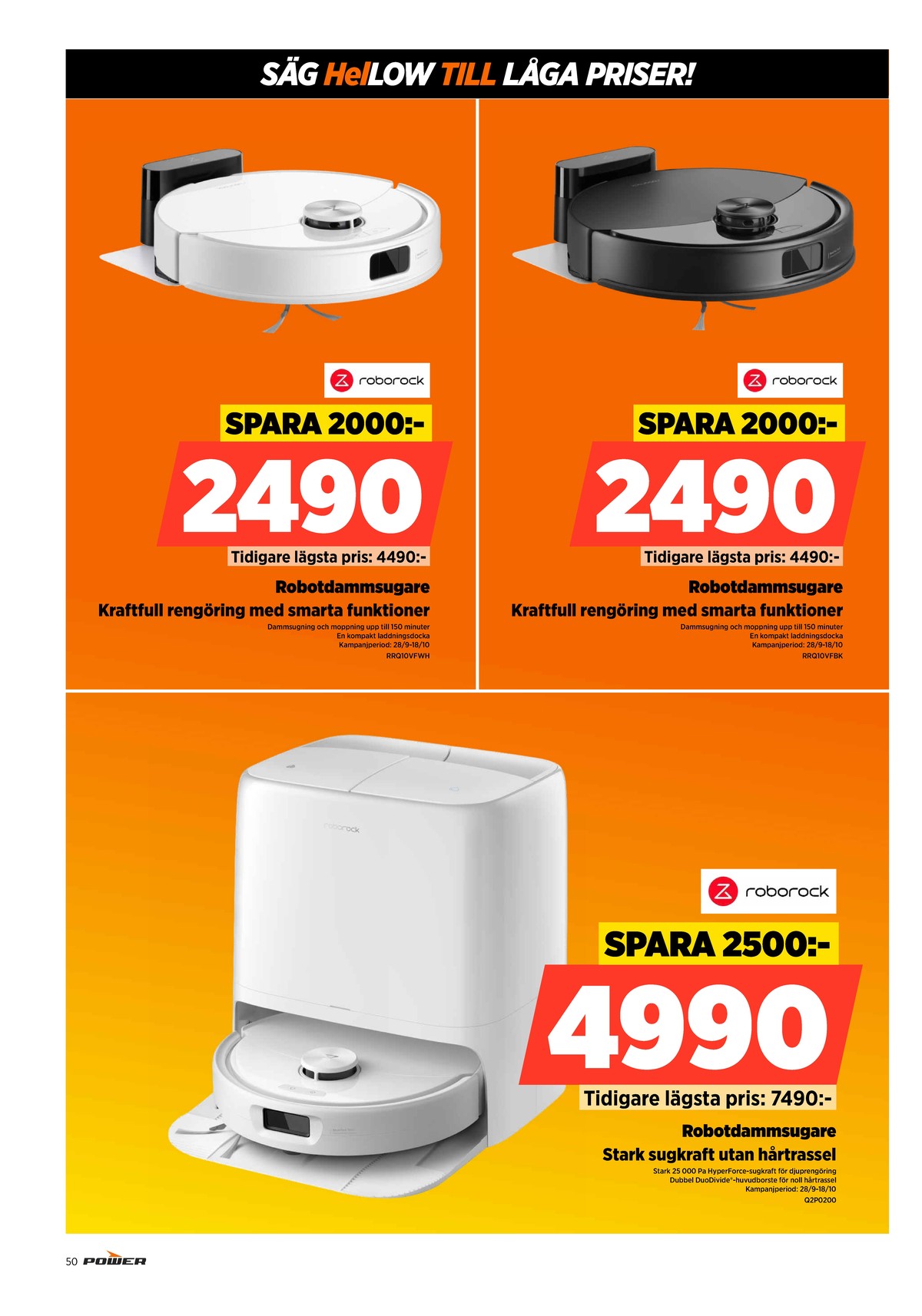 Se Power reklamblad för vecka 40 på Kampanjveckan.se. Se bra erbjudanden på många varor. Läs reklambladet här! Sida 50