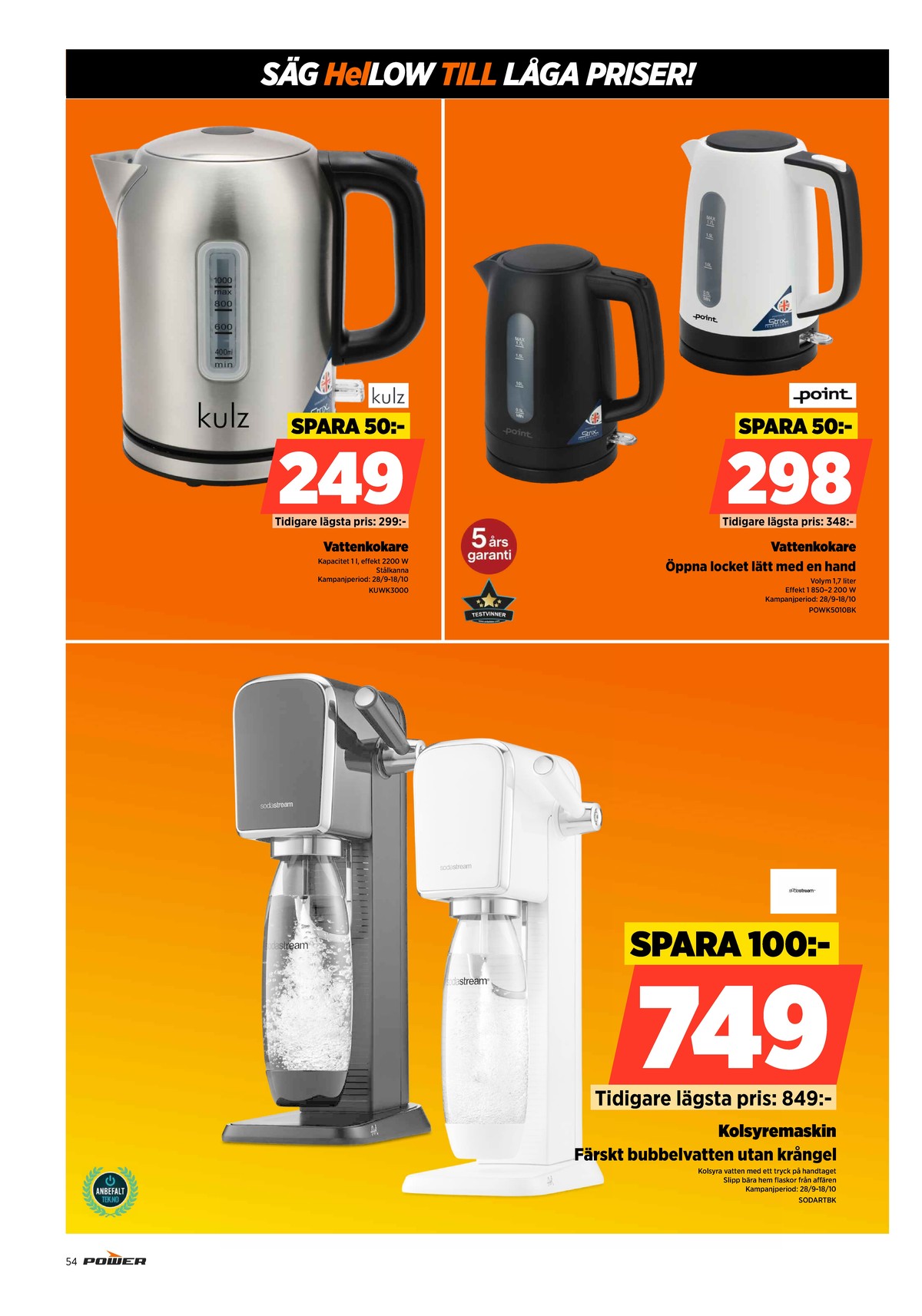 Se Power reklamblad för vecka 40 på Kampanjveckan.se. Se bra erbjudanden på många varor. Läs reklambladet här! Sida 54