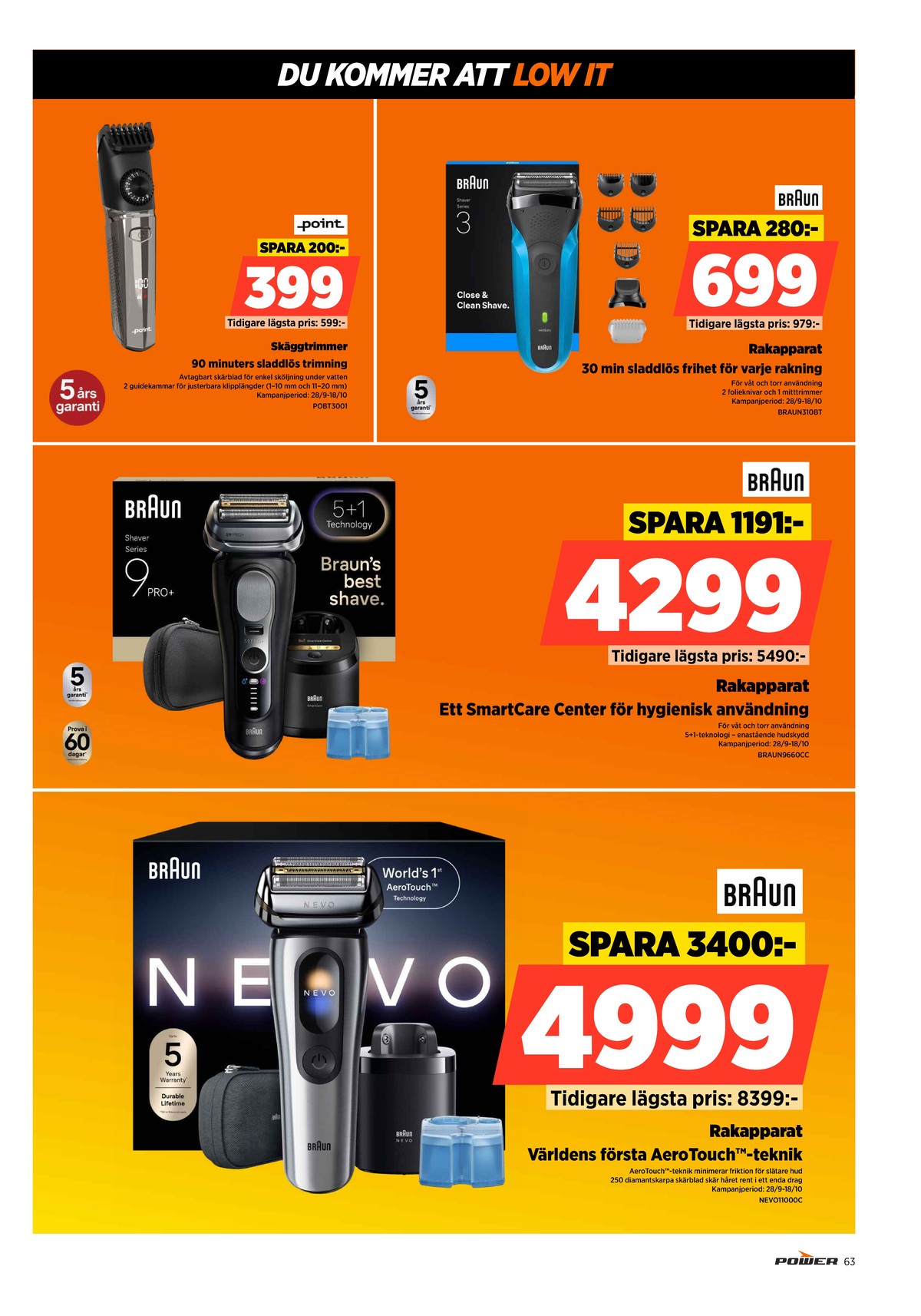 Se Power reklamblad för vecka 40 på Kampanjveckan.se. Se bra erbjudanden på många varor. Läs reklambladet här! Sida 63
