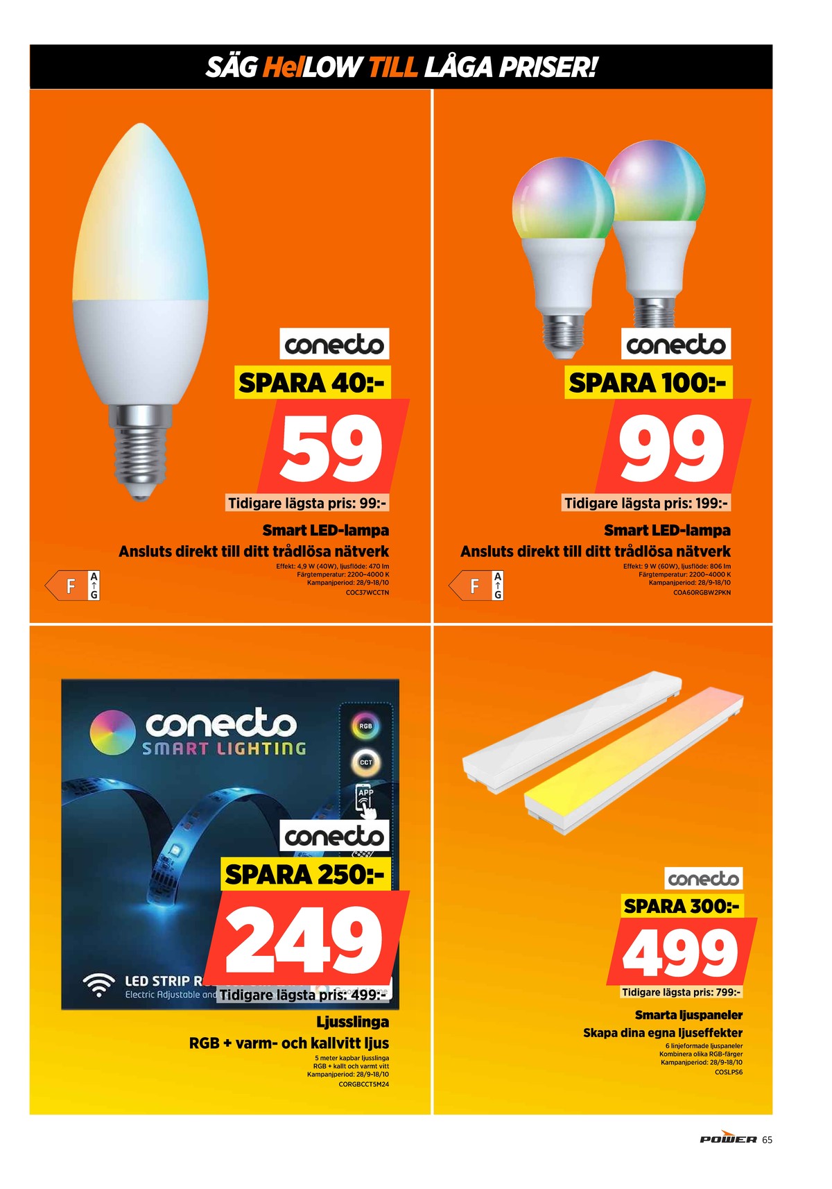 Se Power reklamblad för vecka 40 på Kampanjveckan.se. Se bra erbjudanden på många varor. Läs reklambladet här! Sida 65