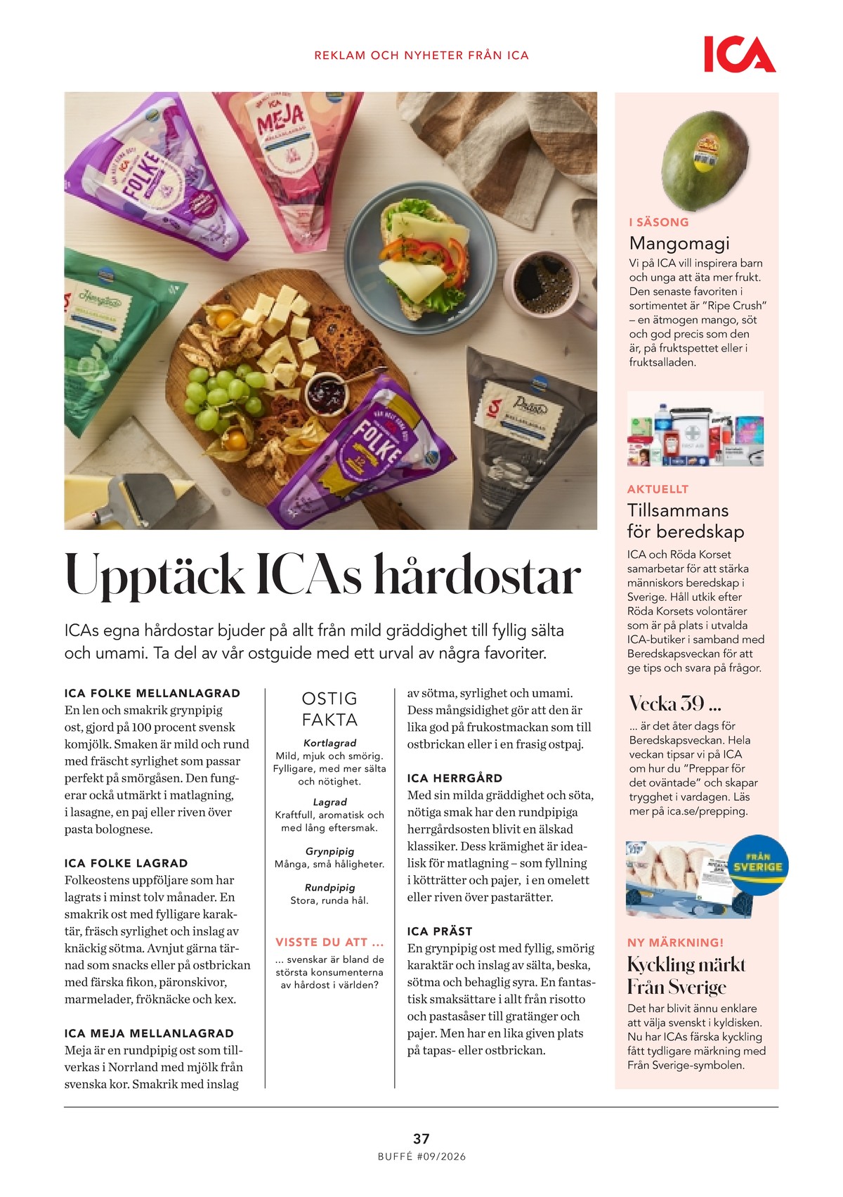 Se ICA Buffé reklamblad för vecka 41 på Kampanjveckan.se. Se bra erbjudanden på många varor. Läs reklambladet här! Sida 37