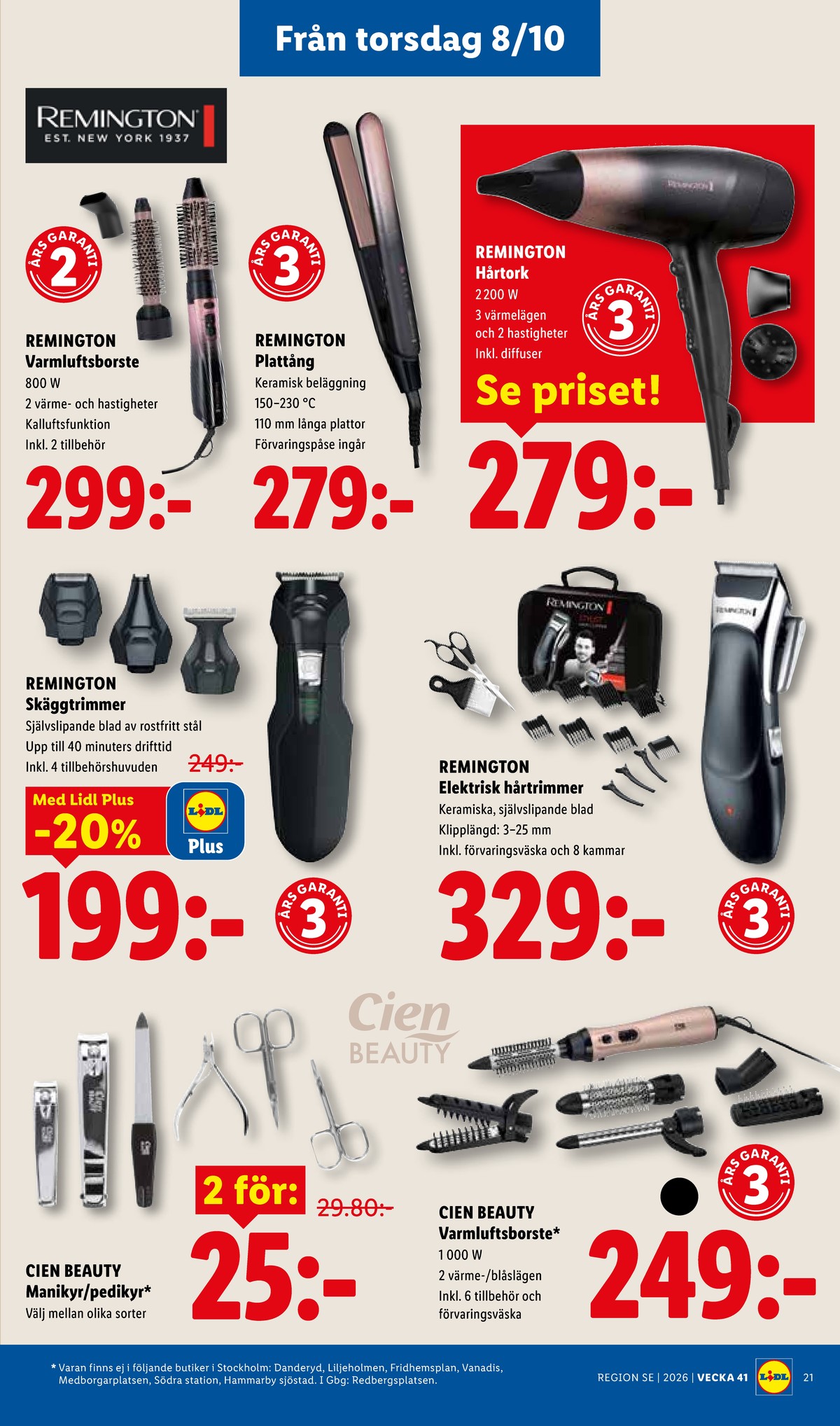 Se Lidl reklamblad för vecka 41 på Kampanjveckan.se. Se bra erbjudanden på många varor, t.ex. hårtrimmer remington eller varmluftsborste remington. Läs reklambladet här! Sida 26
