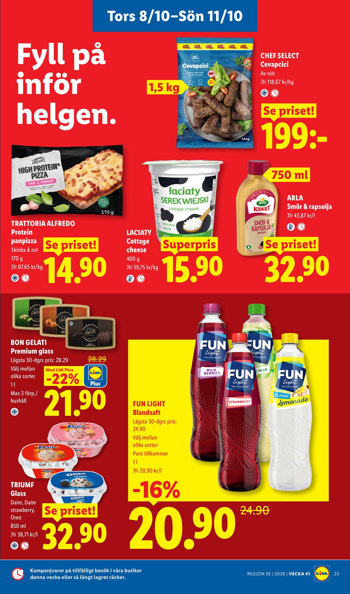 Se Lidl reklamblad för vecka 41 på Kampanjveckan.se. Se bra erbjudanden på många varor, t.ex. smör & rapsolja arla köket eller andra varor. Läs reklambladet här! Sida 28