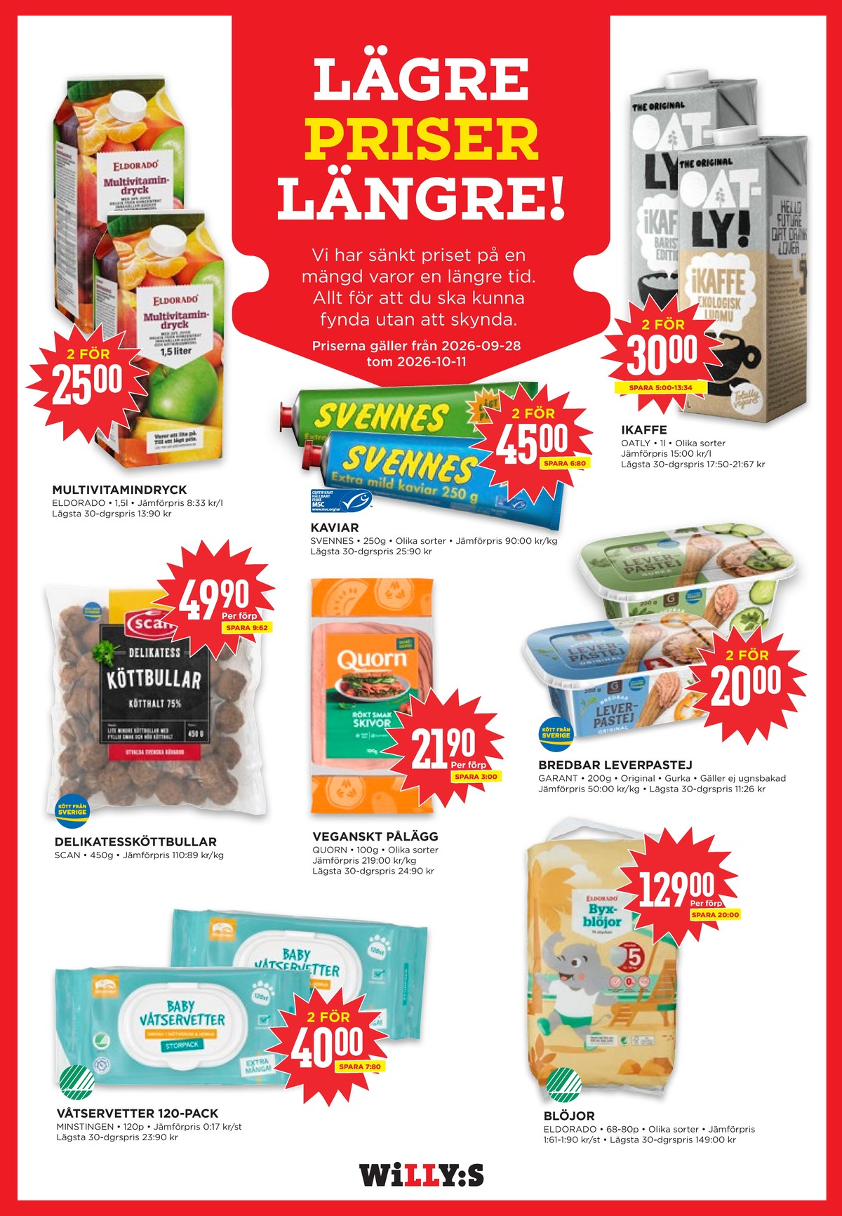 Se WILLY:S reklamblad för vecka 41 på Kampanjveckan.se. Se bra erbjudanden på många varor. Läs reklambladet här! Sida 9