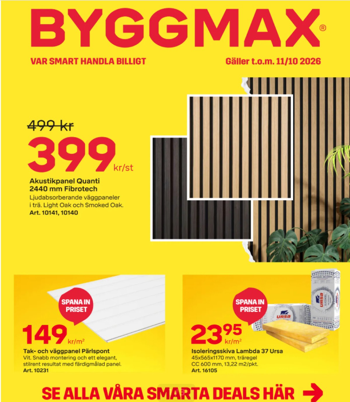Se ByggMax reklamblad för vecka 41 på Kampanjveckan.se. Se bra erbjudanden på många varor. Läs reklambladet här! Sida 1