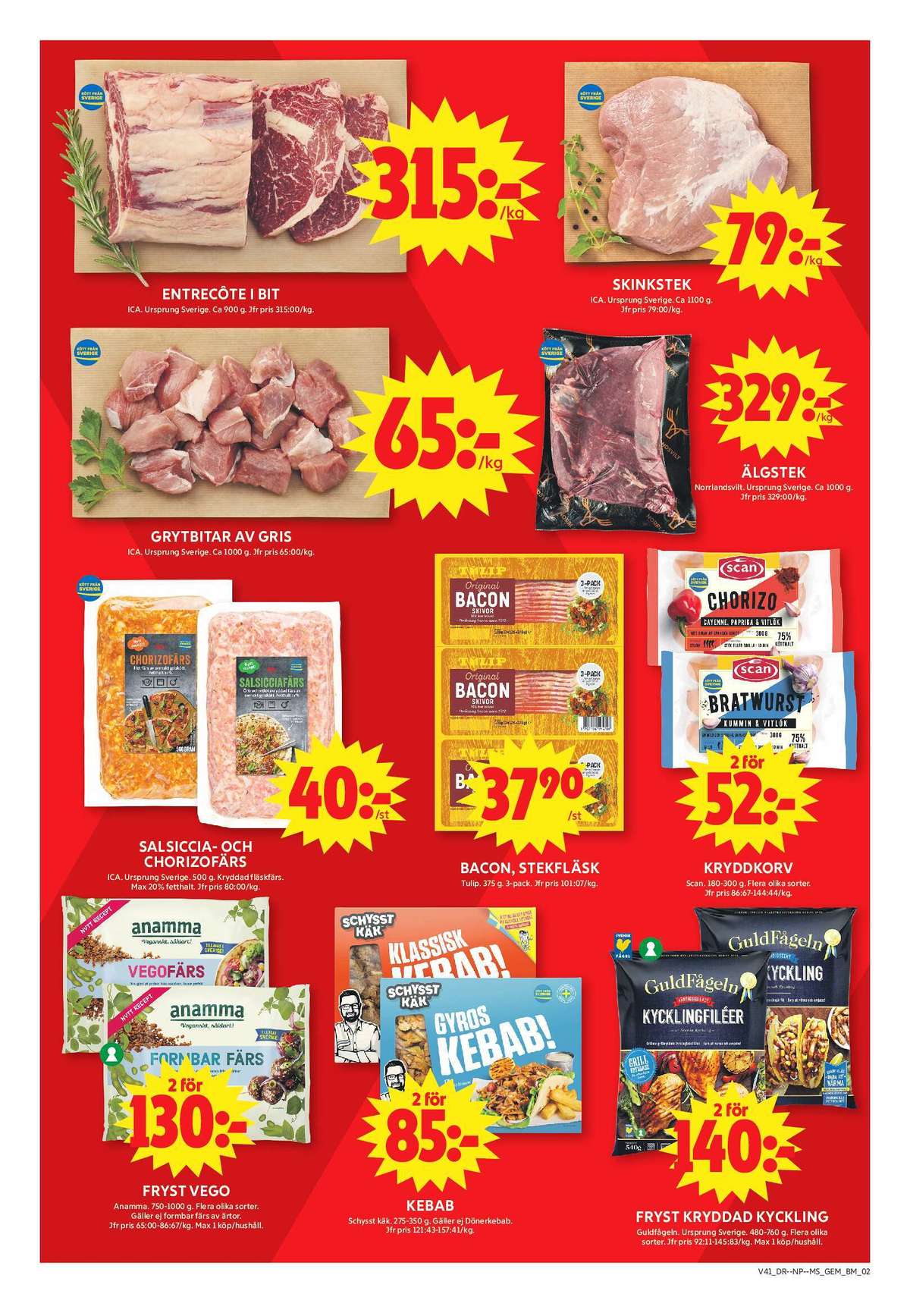 Se ICA Maxi reklamblad för vecka 41 på Kampanjveckan.se. Se bra erbjudanden på många varor, t.ex. vegofärs anamma gott & grönt eller chorizo scan. Läs reklambladet här! Sida 2
