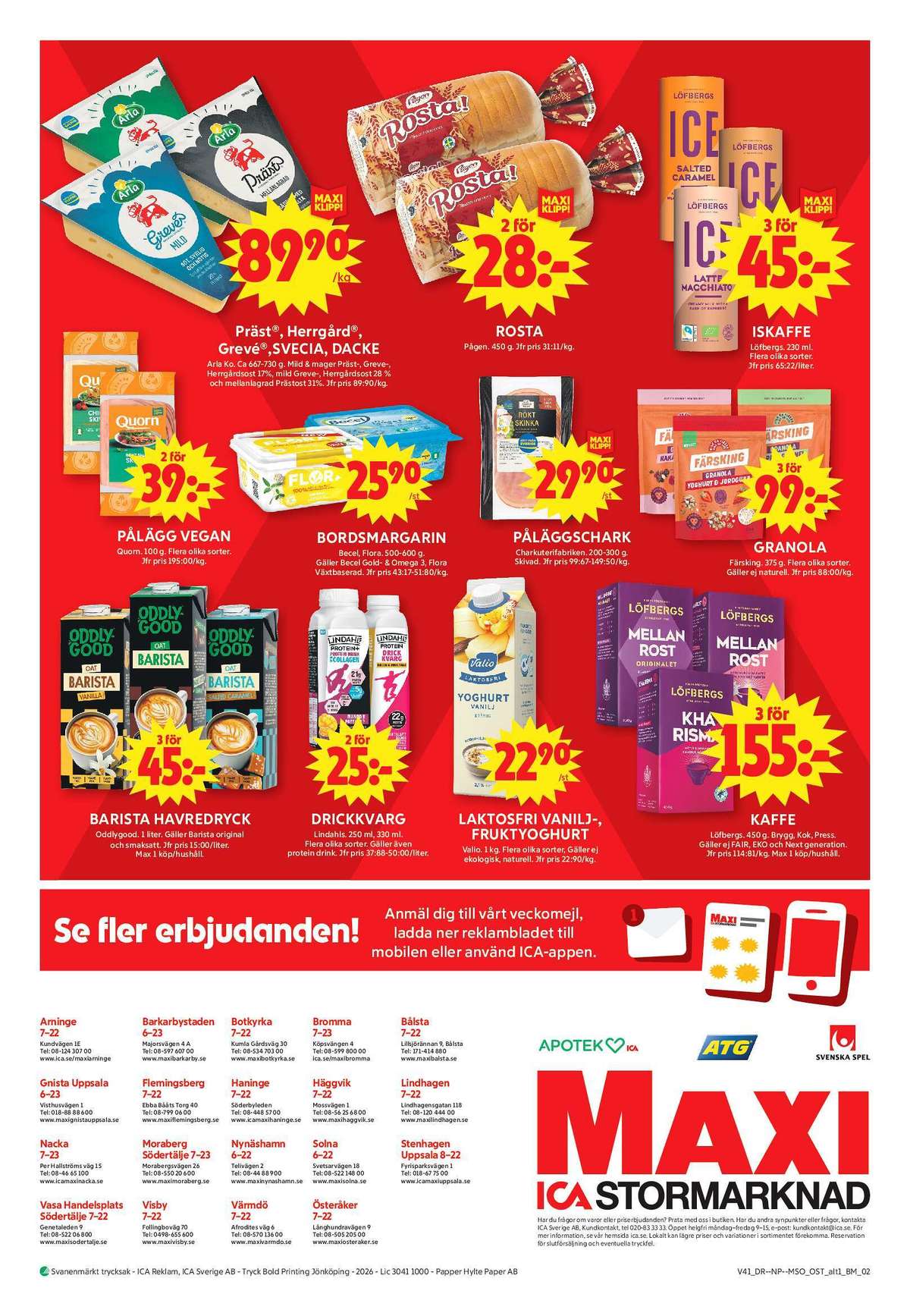 Se ICA Maxi reklamblad för vecka 41 på Kampanjveckan.se. Se bra erbjudanden på många varor, t.ex. kaffe malet mellanrost eller skinka rökt charkuterifabriken. Läs reklambladet här! Sida 13
