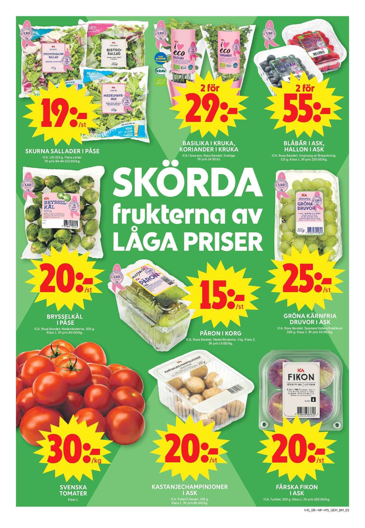 Se ICA Maxi reklamblad för vecka 41 på Kampanjveckan.se. Se bra erbjudanden på många varor, t.ex. tomater okänd eller vindruvor ica. Läs reklambladet här! Sida 3
