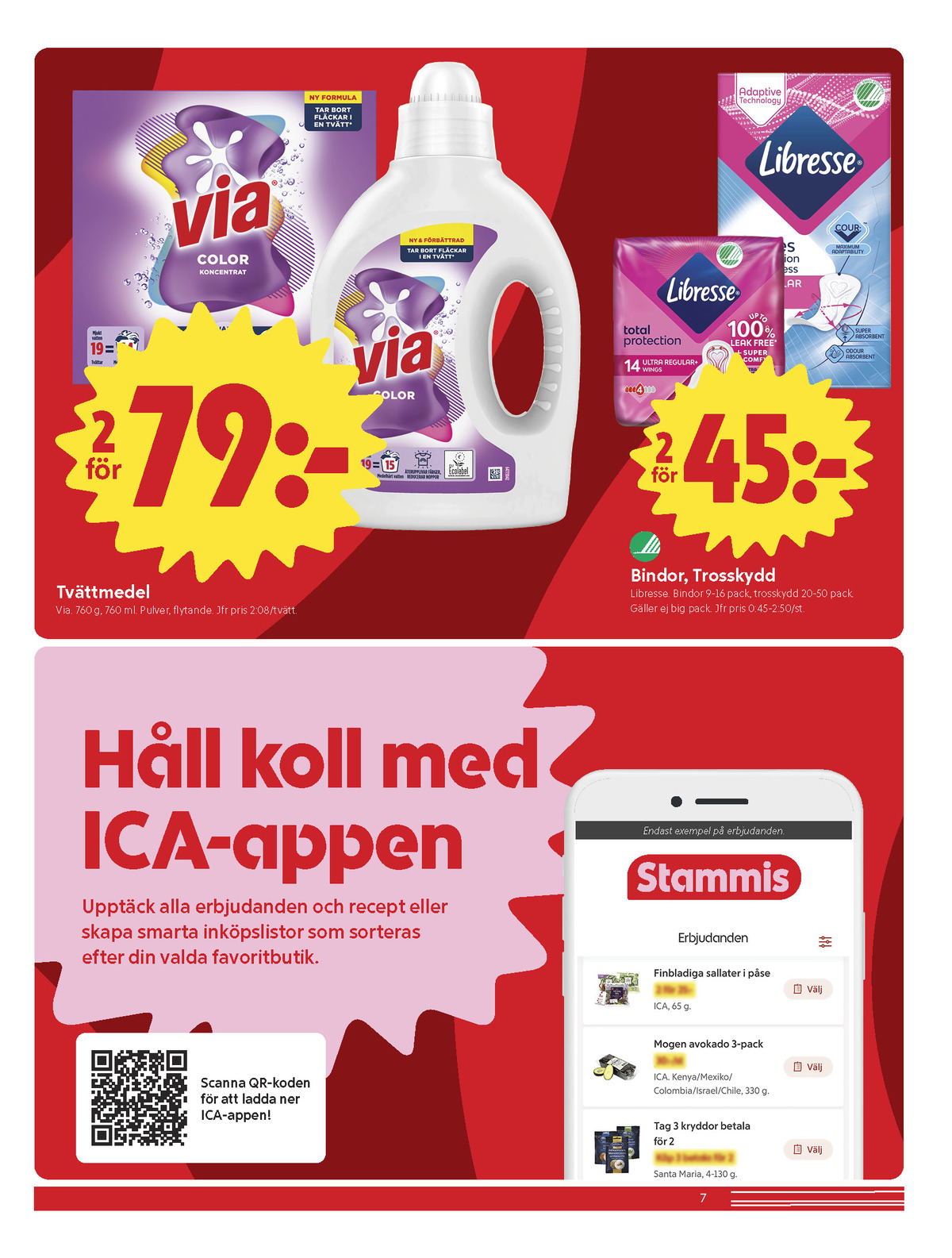 Se ICA Nära reklamblad för vecka 41 på Kampanjveckan.se. Se bra erbjudanden på många varor, t.ex. bindor libresse eller tvättmedel flytande via. Läs reklambladet här! Sida 7
