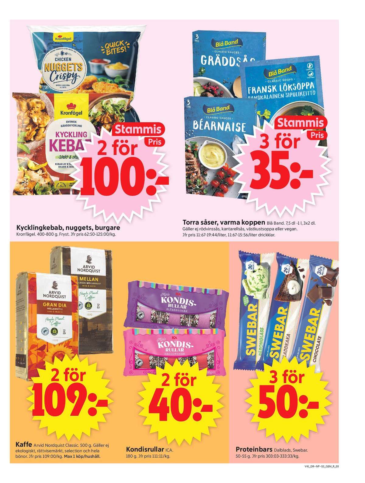 Se ICA Supermarket reklamblad för vecka 41 på Kampanjveckan.se. Se bra erbjudanden på många varor, t.ex. bar swebar eller kycklingnugget crispy kronfågel. Läs reklambladet här! Sida 3
