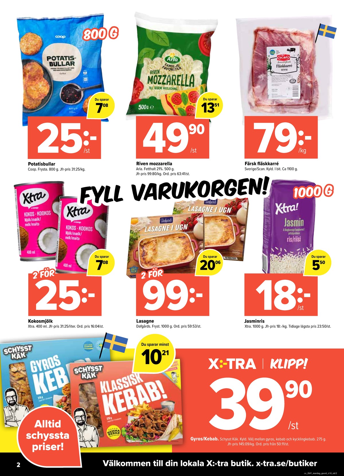 Se X:-tra reklamblad för vecka 41 på Kampanjveckan.se. Se bra erbjudanden på många varor, t.ex. jasminris x-tra eller potatisbullar coop. Läs reklambladet här! Sida 2
