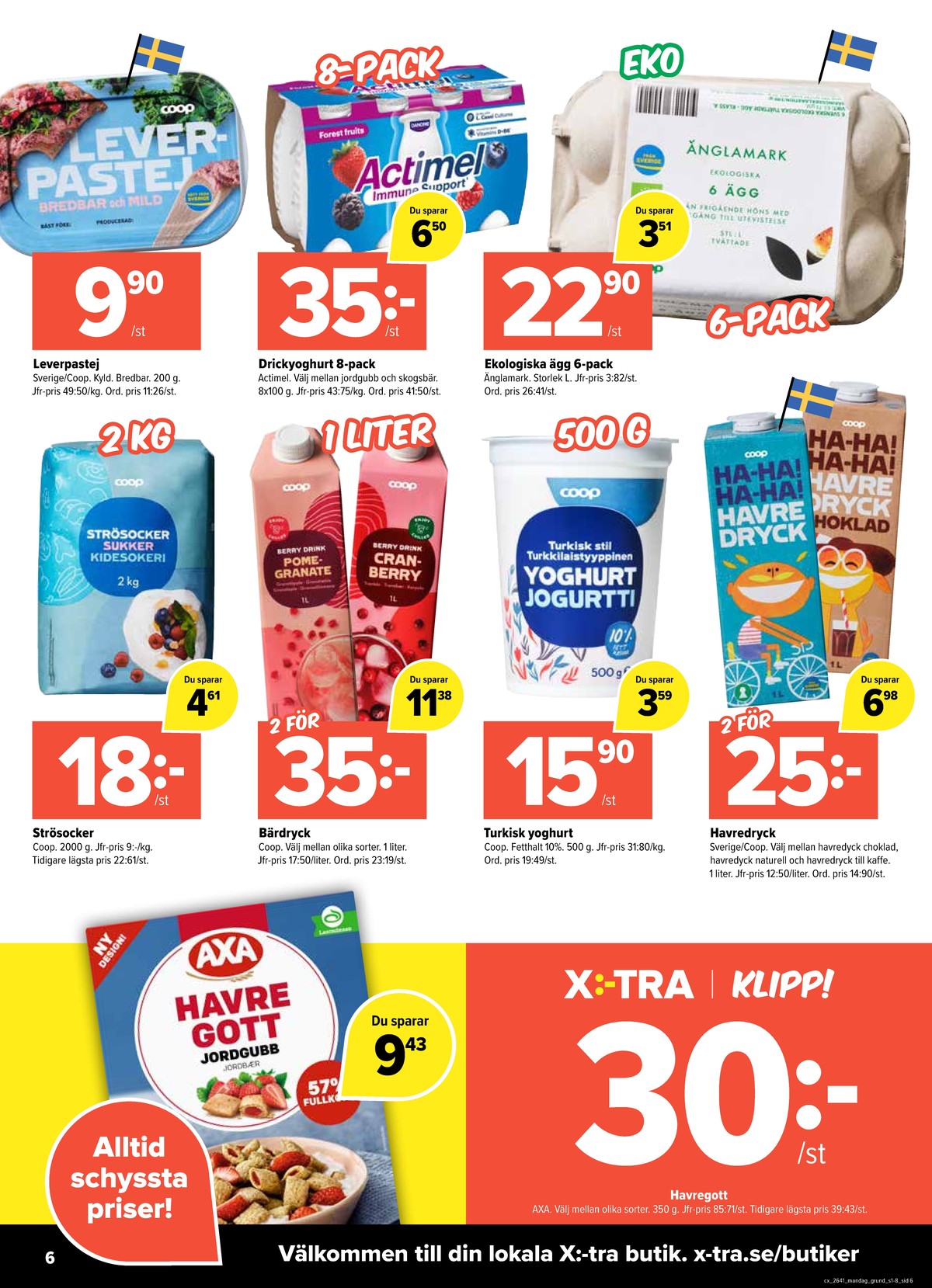 Se X:-tra reklamblad för vecka 41 på Kampanjveckan.se. Se bra erbjudanden på många varor, t.ex. drickyoghurt actimel eller tranbär fruktdryck coop. Läs reklambladet här! Sida 6
