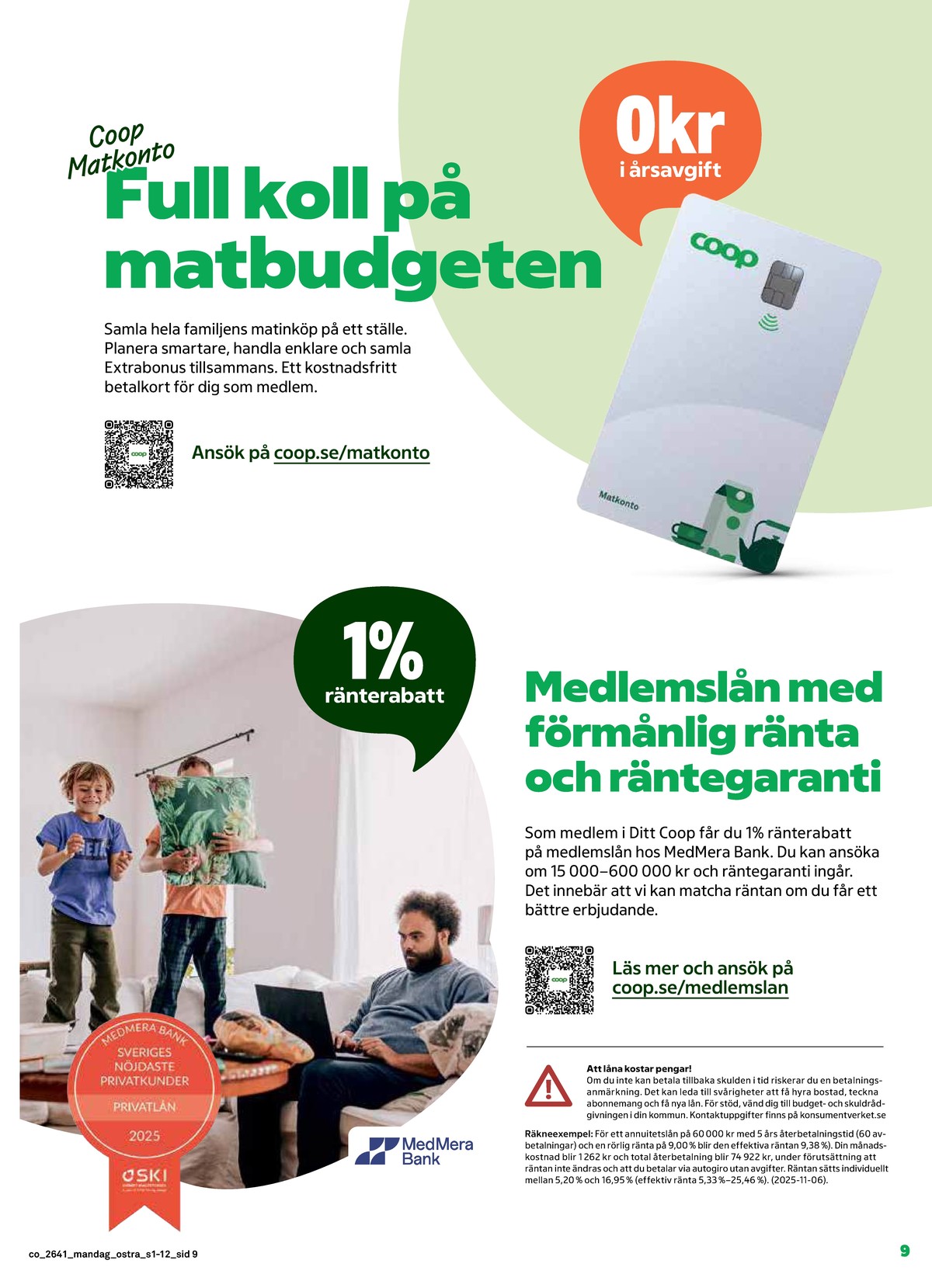 Se Coop reklamblad för vecka 41 på Kampanjveckan.se. Se bra erbjudanden på många varor. Läs reklambladet här! Sida 9