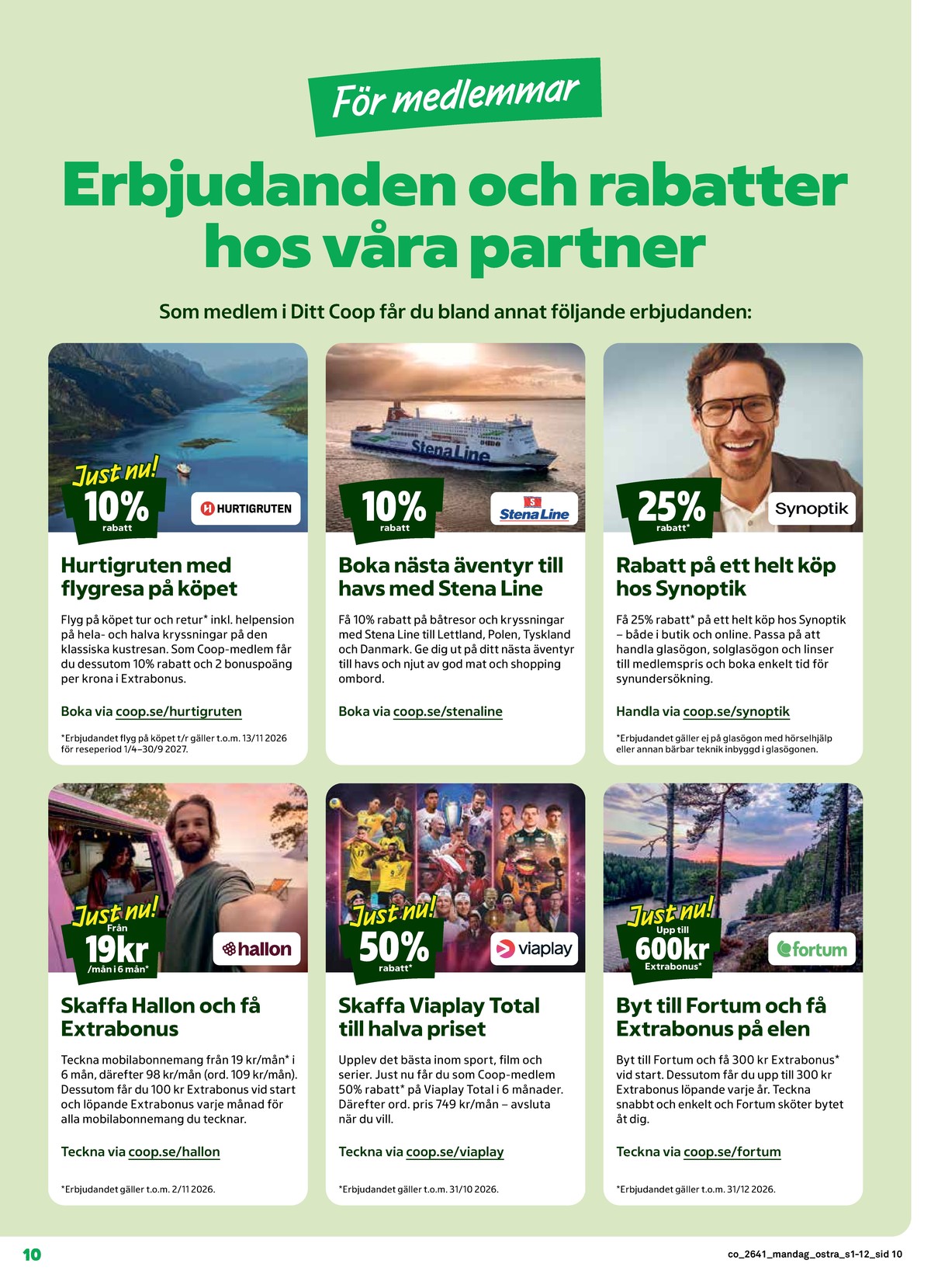 Se Coop reklamblad för vecka 41 på Kampanjveckan.se. Se bra erbjudanden på många varor. Läs reklambladet här! Sida 10