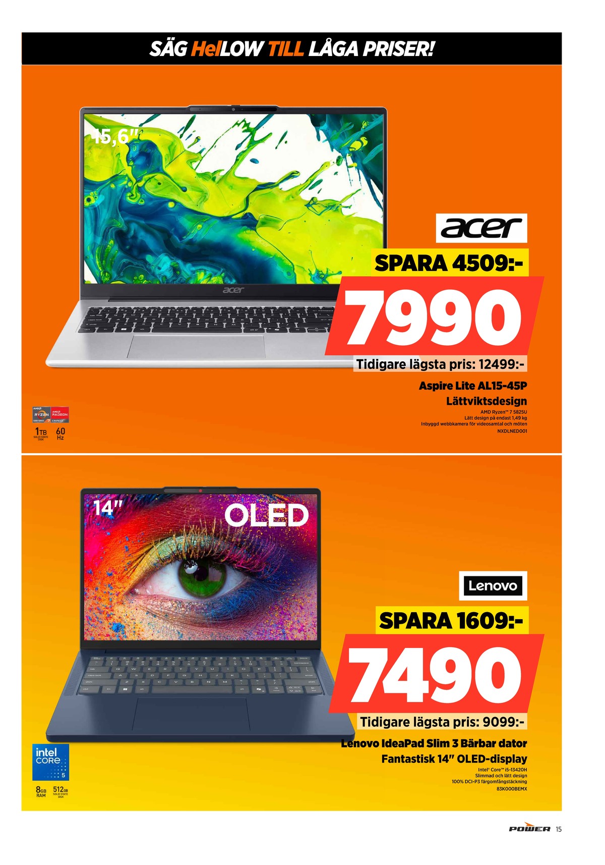 Se Power reklamblad för vecka 41 på Kampanjveckan.se. Se bra erbjudanden på många varor. Läs reklambladet här! Sida 15