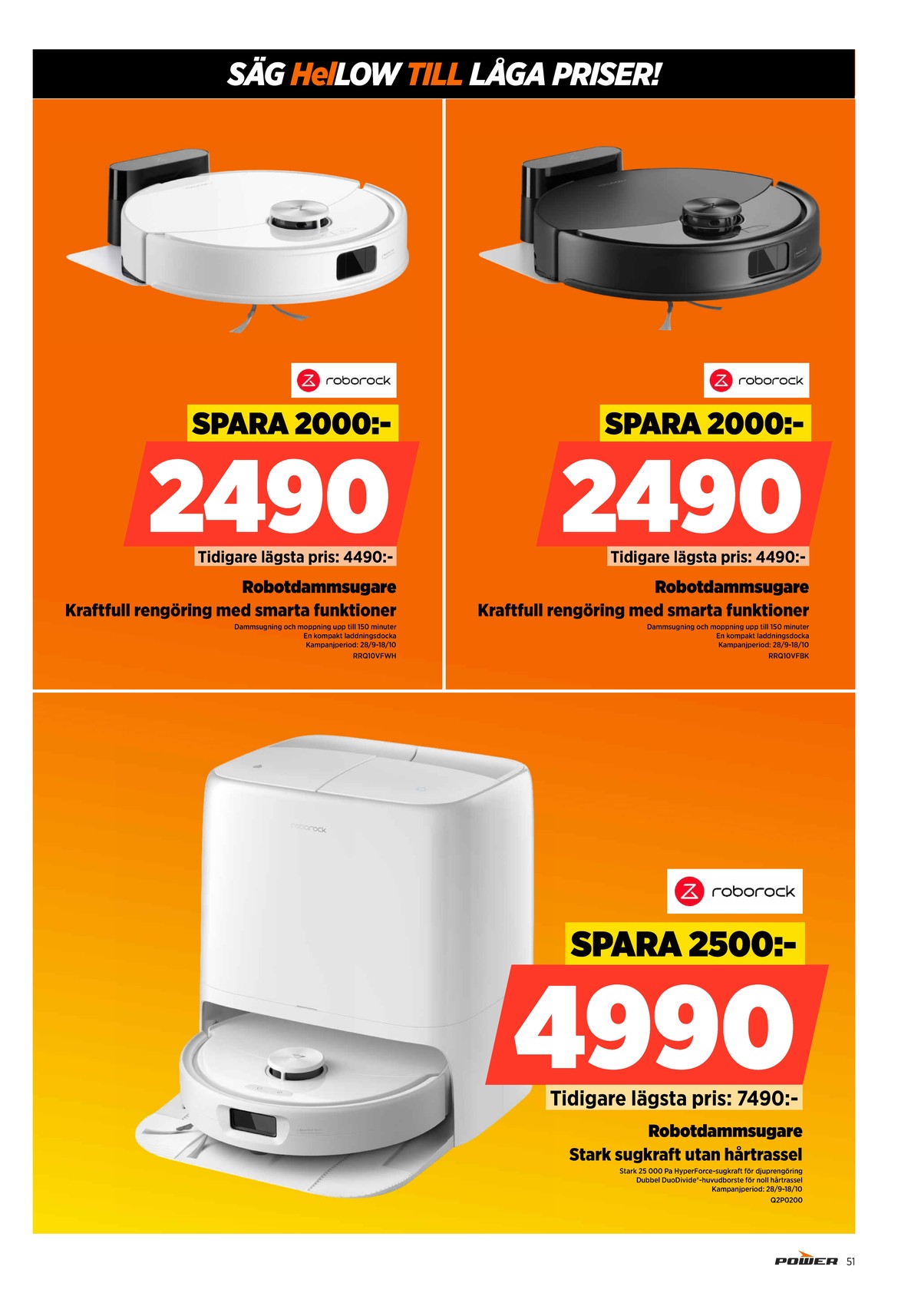 Se Power reklamblad för vecka 41 på Kampanjveckan.se. Se bra erbjudanden på många varor. Läs reklambladet här! Sida 51