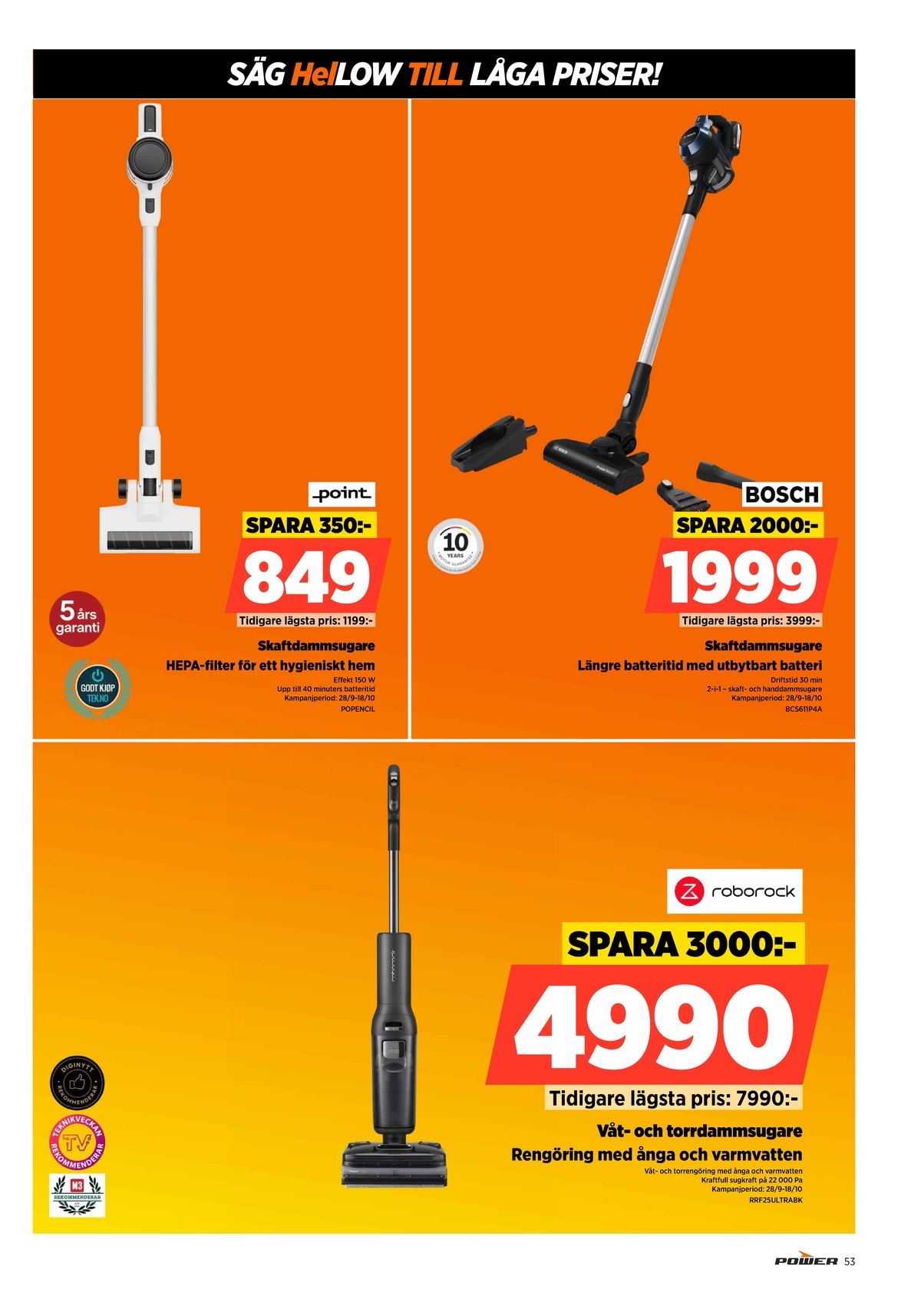 Se Power reklamblad för vecka 41 på Kampanjveckan.se. Se bra erbjudanden på många varor. Läs reklambladet här! Sida 53