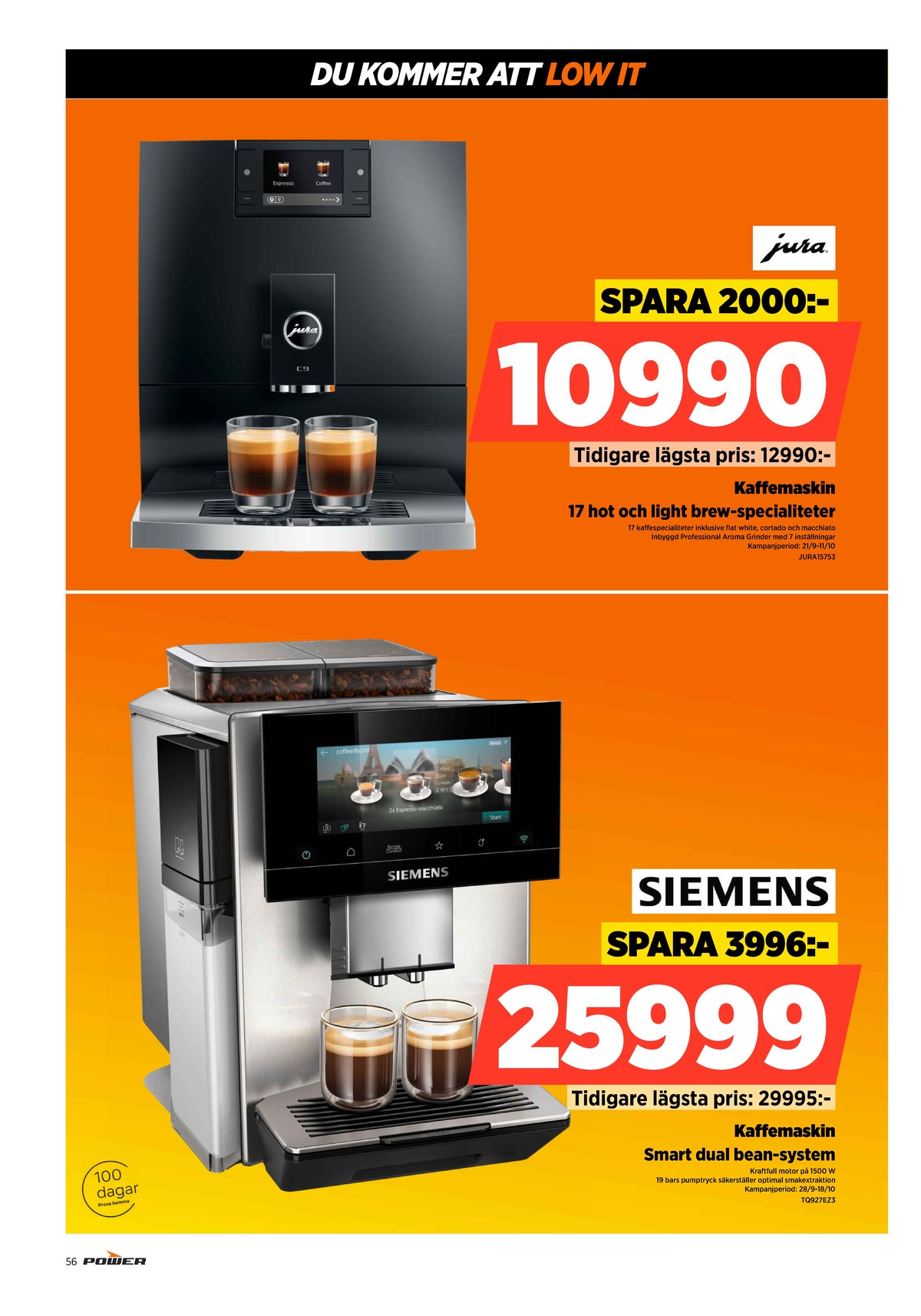 Se Power reklamblad för vecka 41 på Kampanjveckan.se. Se bra erbjudanden på många varor. Läs reklambladet här! Sida 56