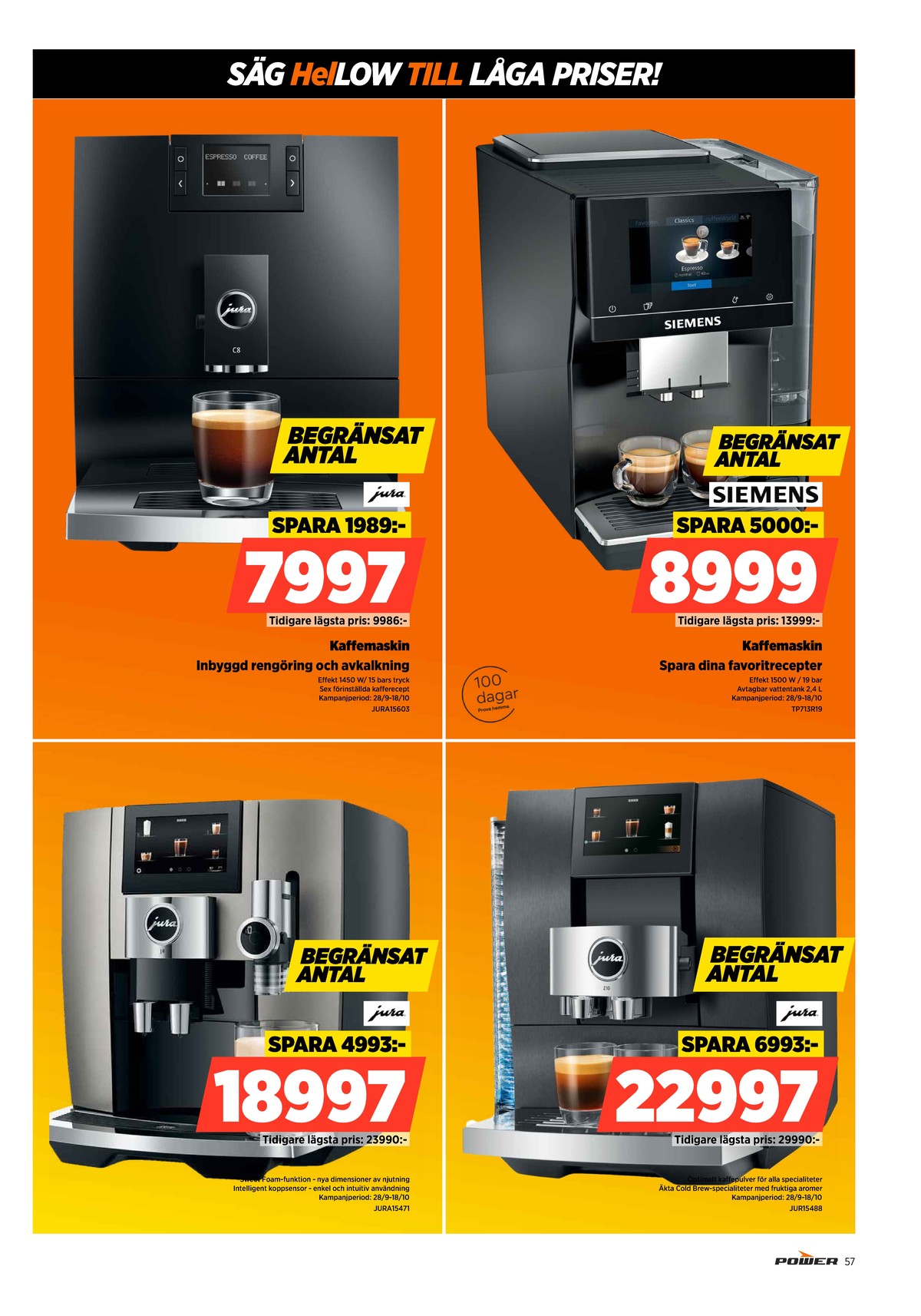 Se Power reklamblad för vecka 41 på Kampanjveckan.se. Se bra erbjudanden på många varor. Läs reklambladet här! Sida 57
