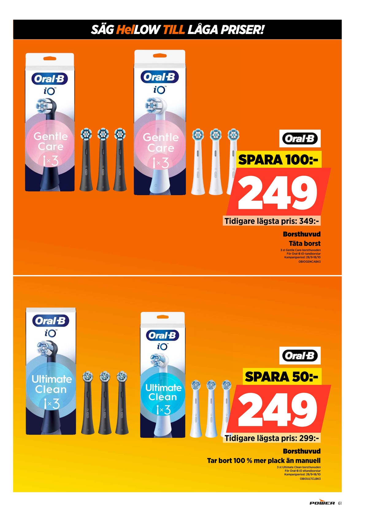 Se Power reklamblad för vecka 41 på Kampanjveckan.se. Se bra erbjudanden på många varor. Läs reklambladet här! Sida 61