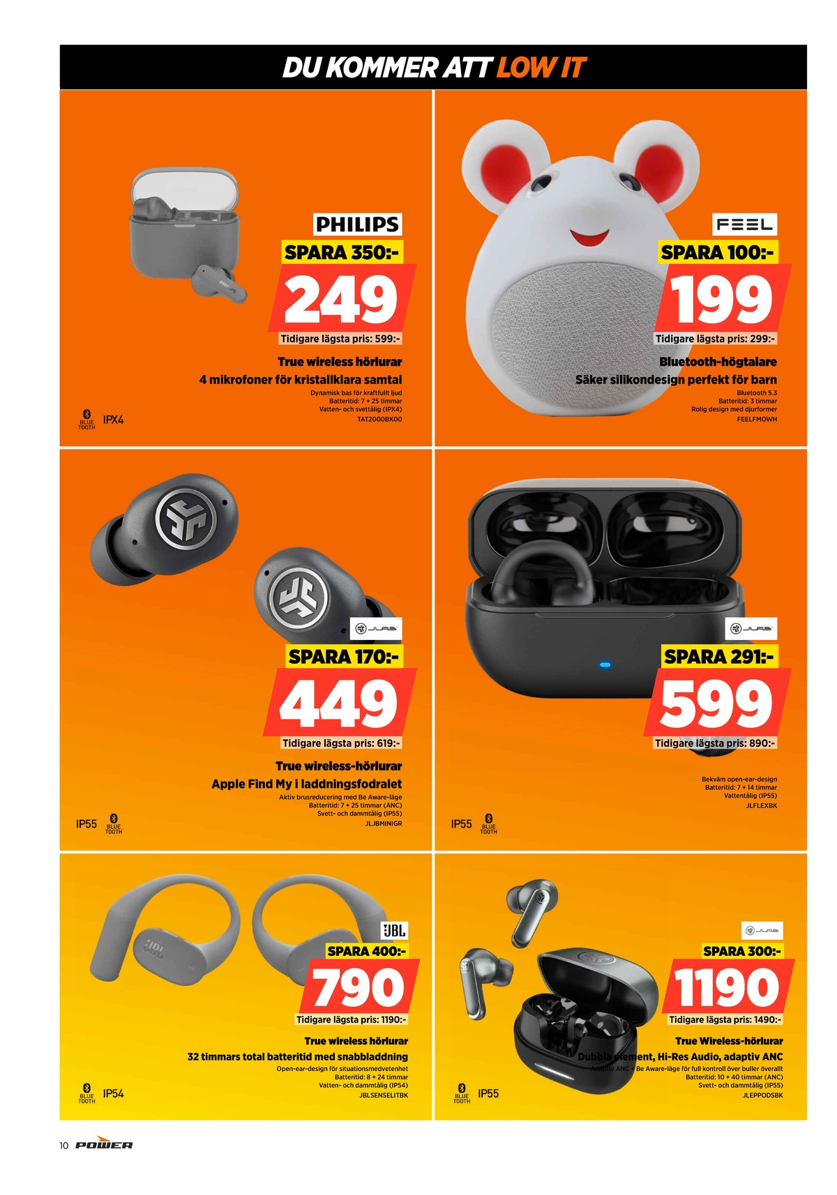Se Power reklamblad för vecka 41 på Kampanjveckan.se. Se bra erbjudanden på många varor. Läs reklambladet här! Sida 10