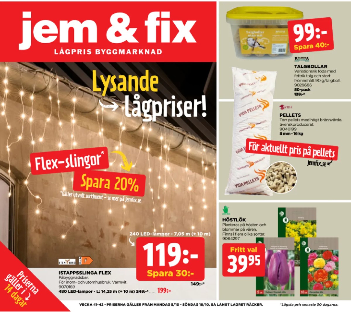Se Jem & Fix reklamblad för vecka 41 på Kampanjveckan.se. Se bra erbjudanden på många varor. Läs reklambladet här! Sida 1