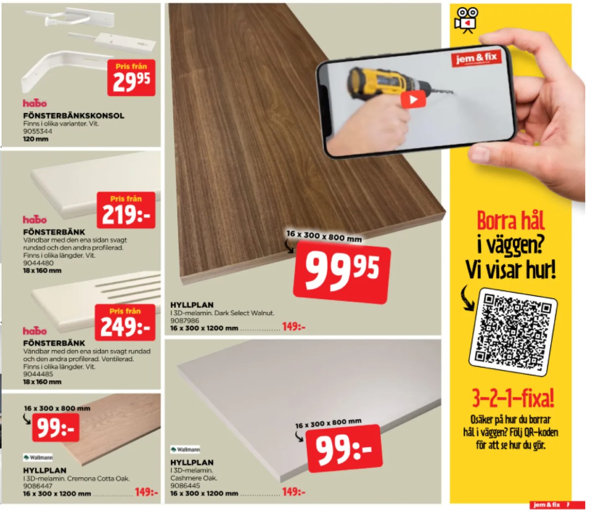 Se Jem & Fix reklamblad för vecka 41 på Kampanjveckan.se. Se bra erbjudanden på många varor. Läs reklambladet här! Sida 7