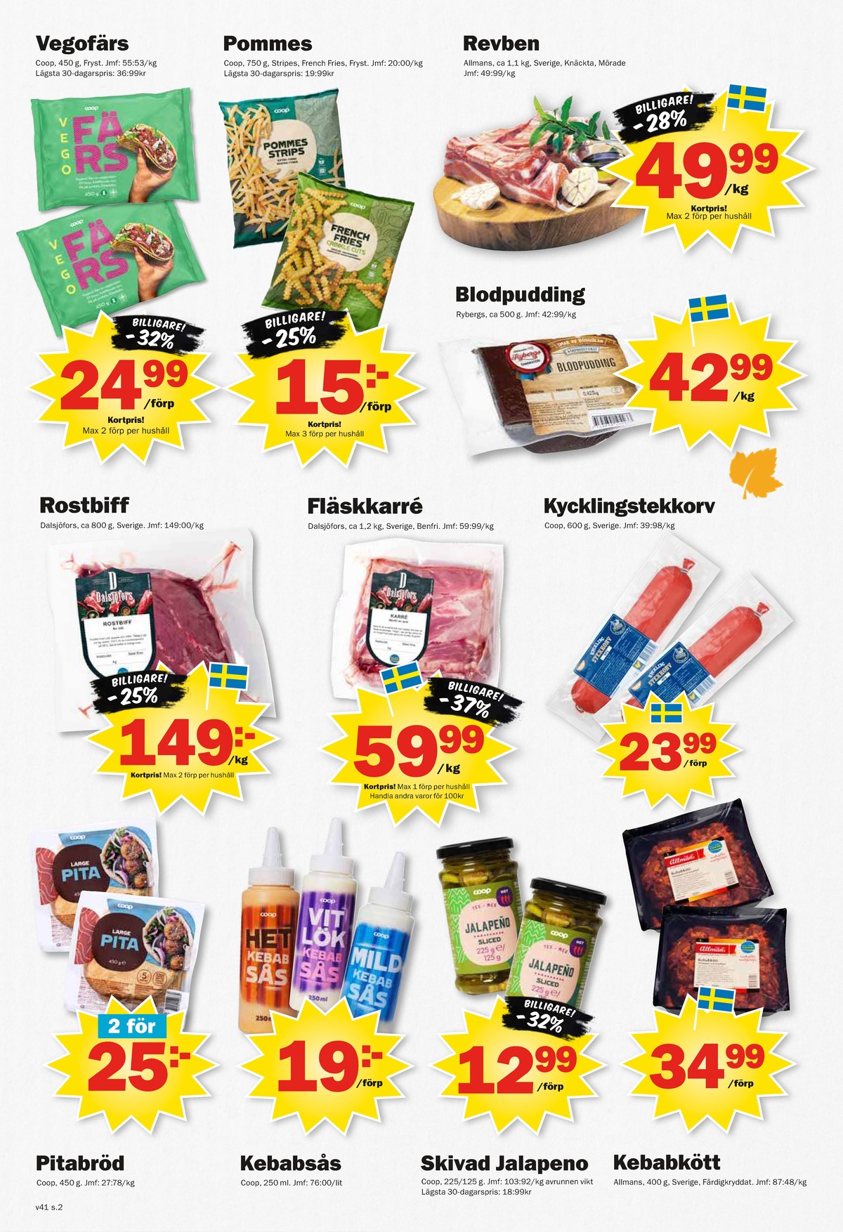 Se Pekås reklamblad för vecka 41 på Kampanjveckan.se. Se bra erbjudanden på många varor, t.ex. pommes frites coop eller andra varor. Läs reklambladet här! Sida 2