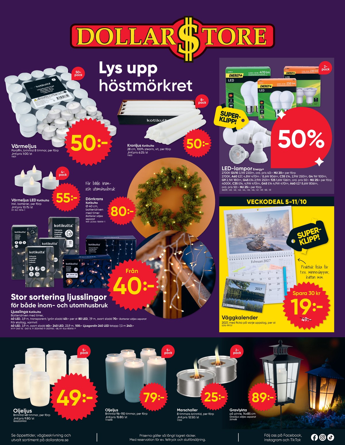 Se Dollarstore reklamblad för vecka 41 på Kampanjveckan.se. Se bra erbjudanden på många varor. Läs reklambladet här! Sida 8
