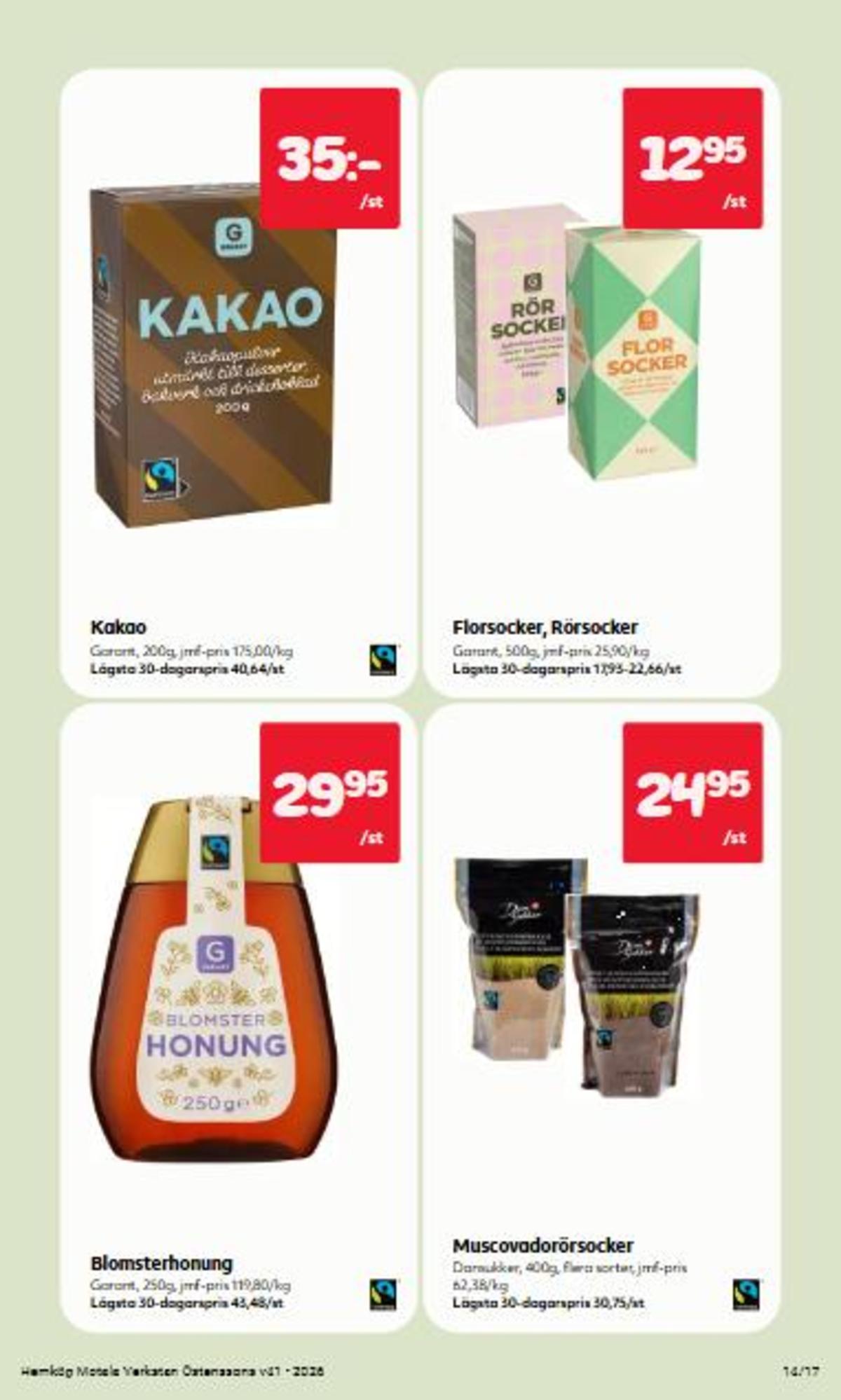 Se Hemköp reklamblad för vecka 41 på Kampanjveckan.se. Se bra erbjudanden på många varor, t.ex. muscovadosocker mörk dansukker eller honung garant. Läs reklambladet här! Sida 14
