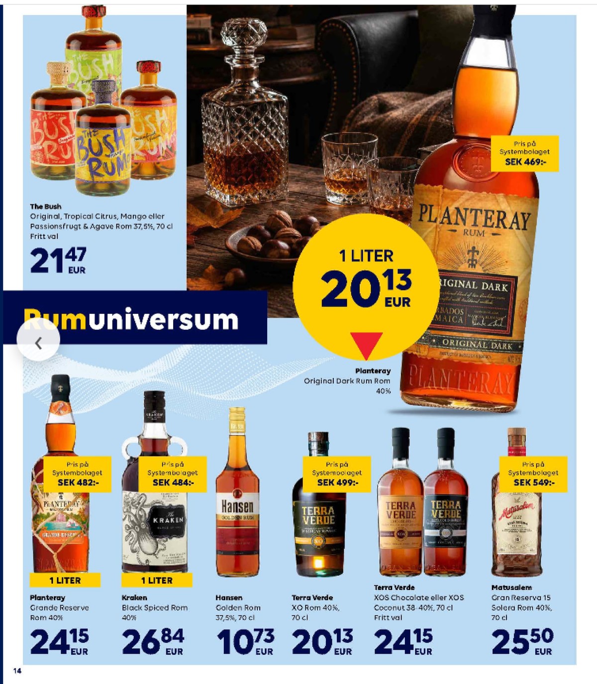 Se Scandlines Border Shop reklamblad för vecka 42 på Kampanjveckan.se. Se bra erbjudanden på många varor. Läs reklambladet här! Sida 14