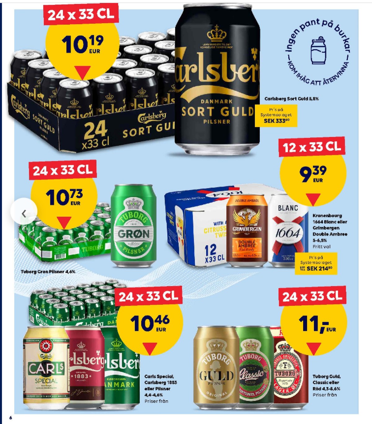 Se Scandlines Border Shop reklamblad för vecka 42 på Kampanjveckan.se. Se bra erbjudanden på många varor. Läs reklambladet här! Sida 6