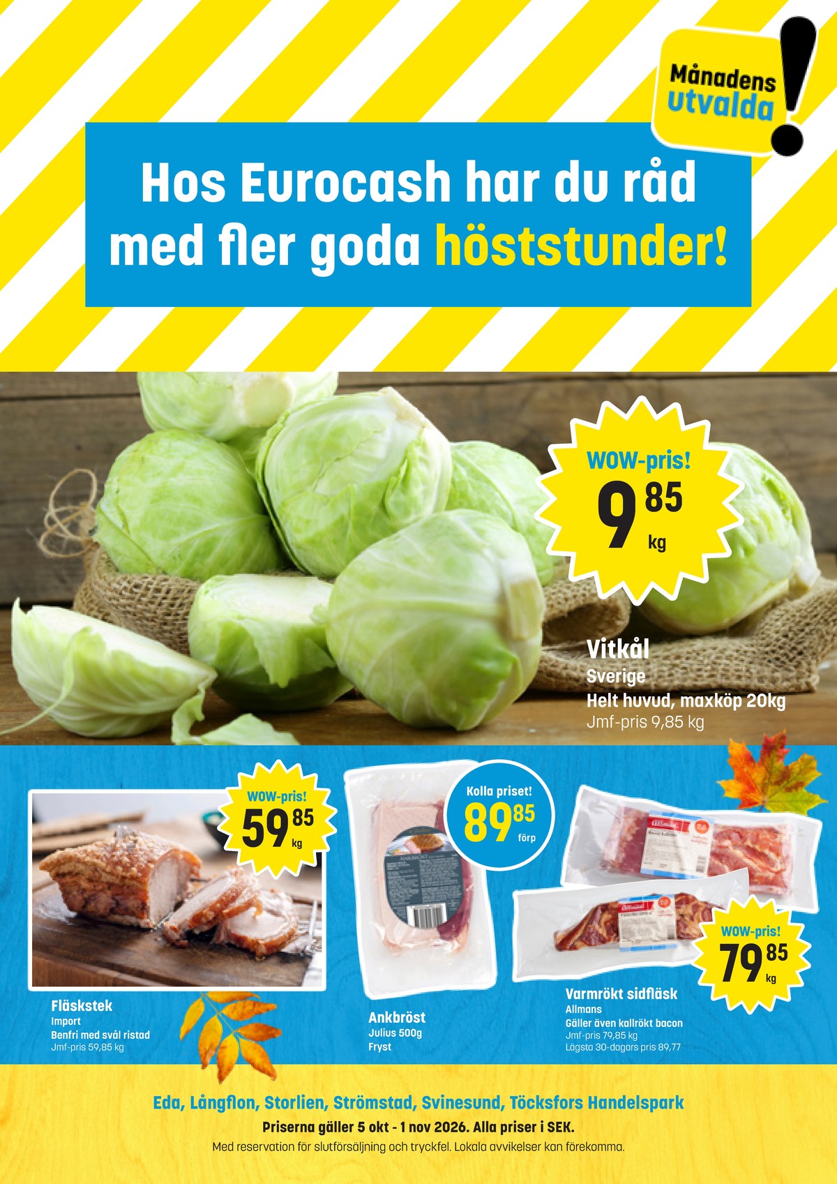 Se Eurocash reklamblad för vecka 42 på Kampanjveckan.se. Se bra erbjudanden på många varor. Läs reklambladet här! Sida 1
