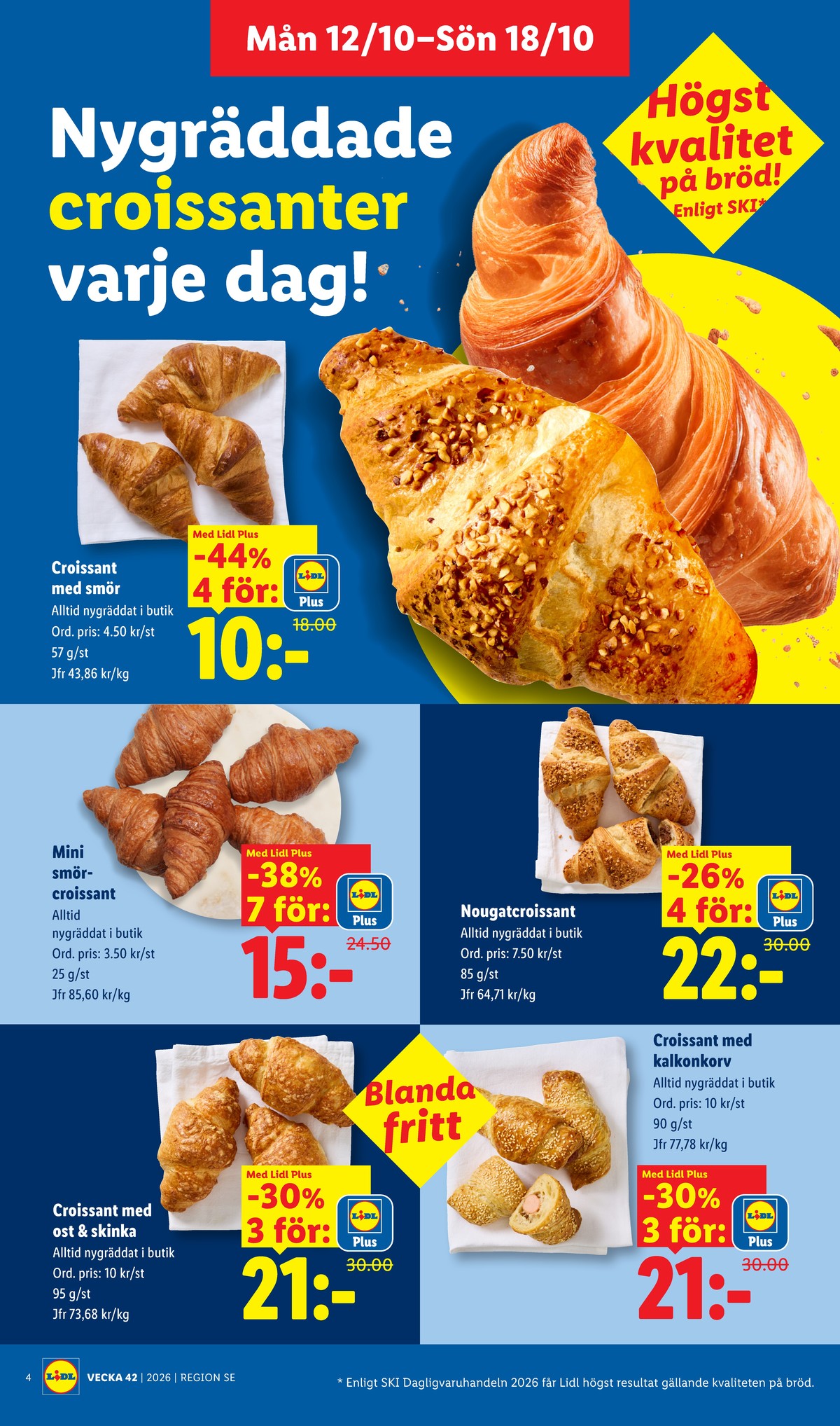 Se Lidl reklamblad för vecka 42 på Kampanjveckan.se. Se bra erbjudanden på många varor, t.ex. butiksbakat matbröd lidl eller butiksbakat matbröd lidl. Läs reklambladet här! Sida 5

