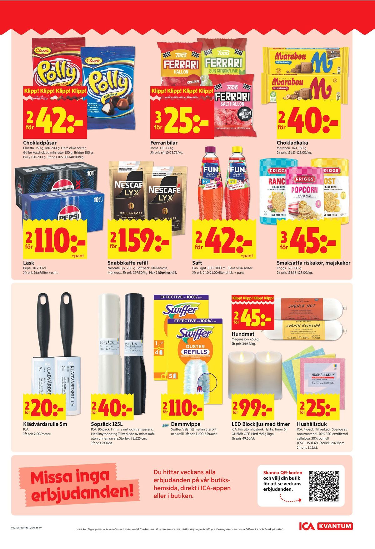 Se ICA Kvantum reklamblad för vecka 42 på Kampanjveckan.se. Se bra erbjudanden på många varor, t.ex. ljusdekoration ica eller klädvårdsrulle ica. Läs reklambladet här! Sida 7
